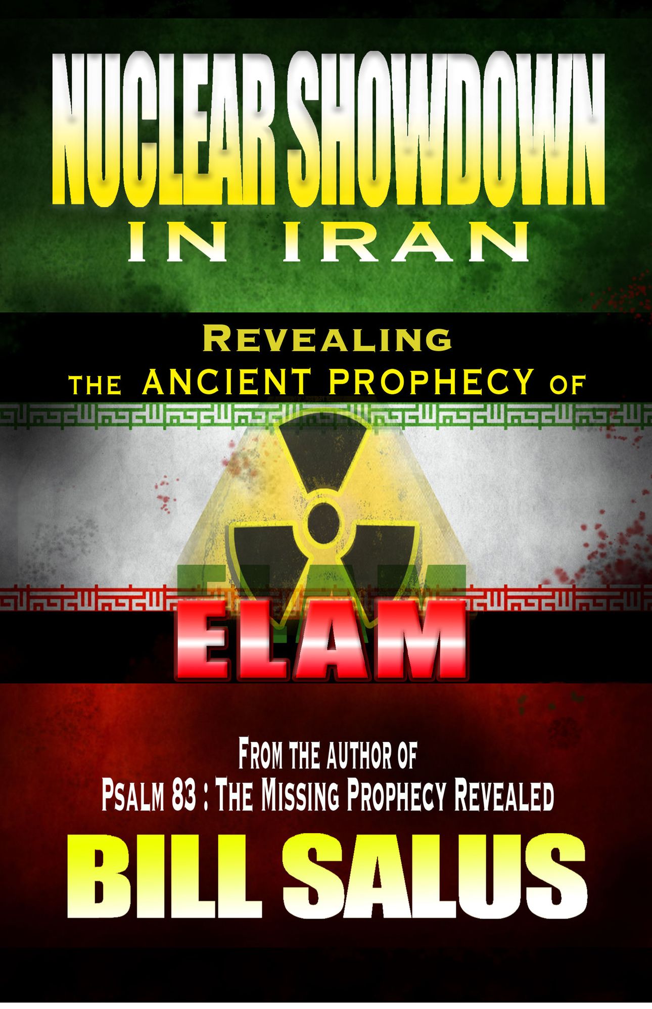 Nuclear Showdown in Iran, Revealing the Ancient Prophecy of Elam