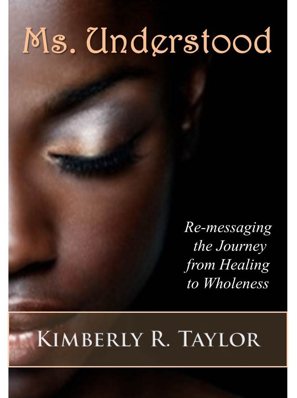 Ms. Understood: Remessaging the Journey from Healing to Wholeness