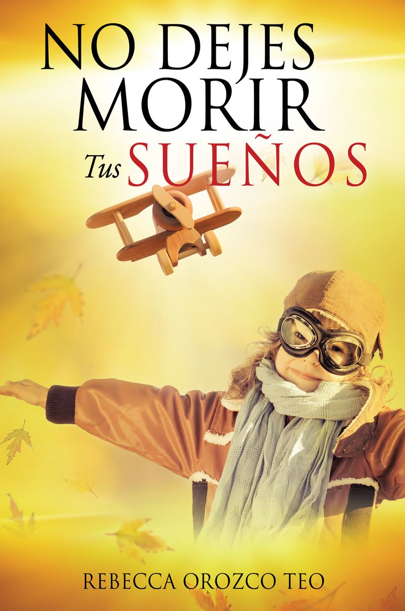 No Dejes Morir Tus Sueños