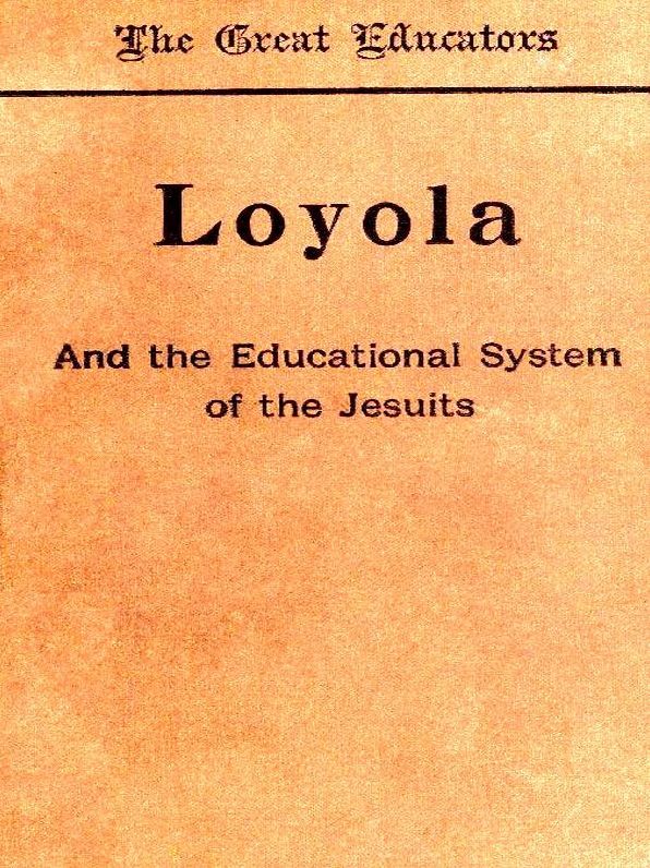 Loyola and the Educational System of the Jesuits