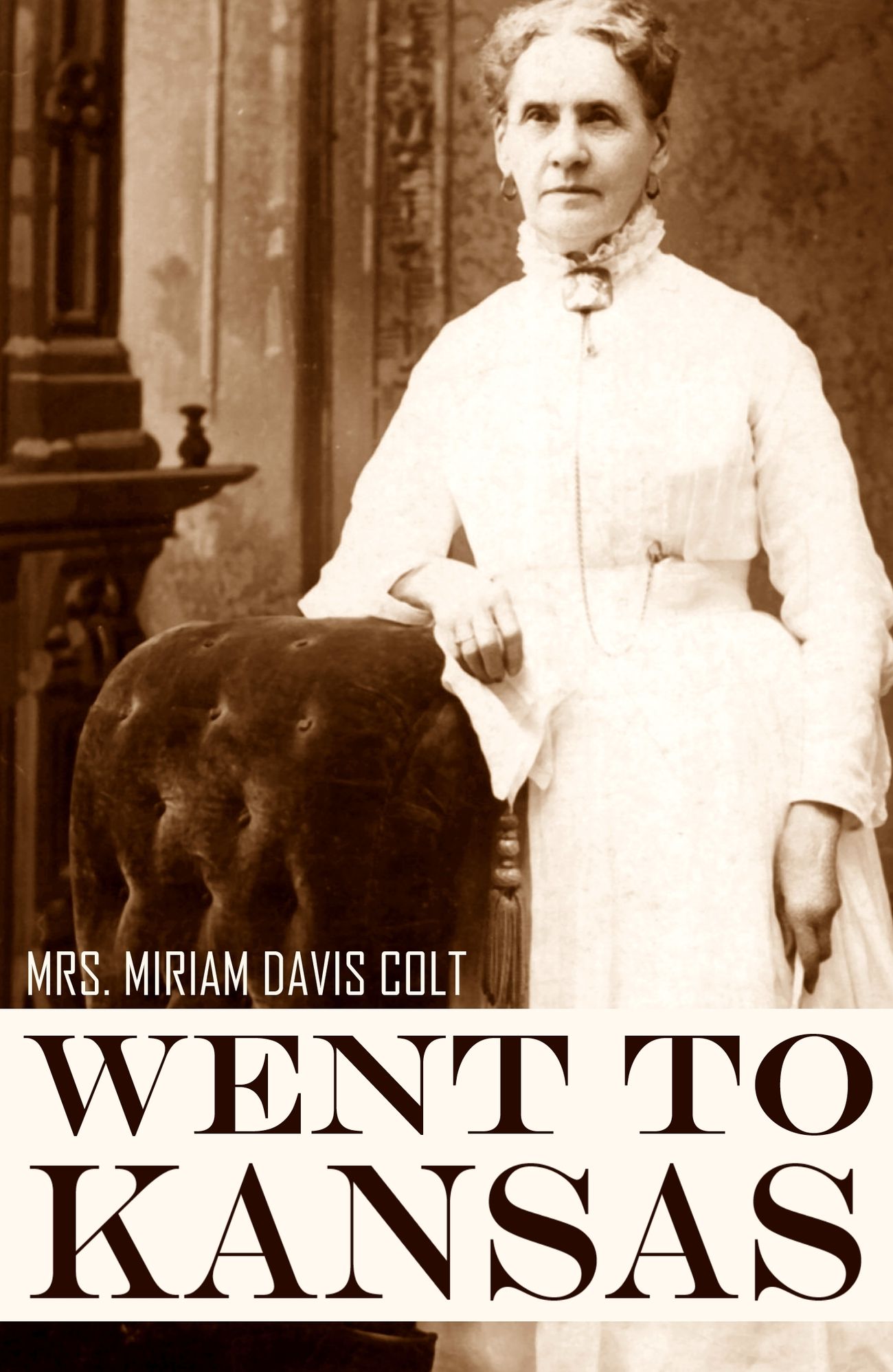 Went to Kansas: (Abridged) A Thrilling Account of an Ill-Fated Expedition