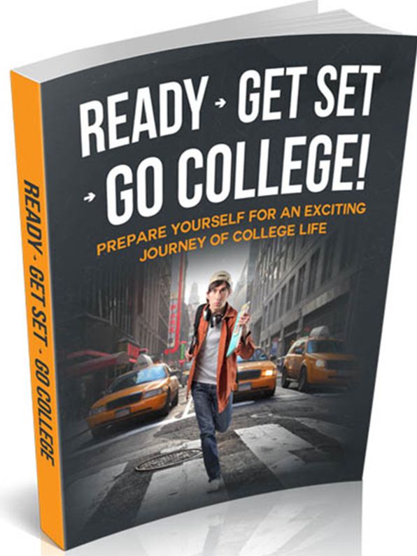 Ready -> Get Set -> Go College!-Prepare Yourself for an Exciting Journey of College Life