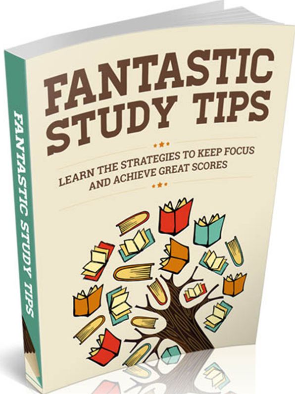 Fantastic Study Tips-Learn the strategies to keep focus and achieve great scores