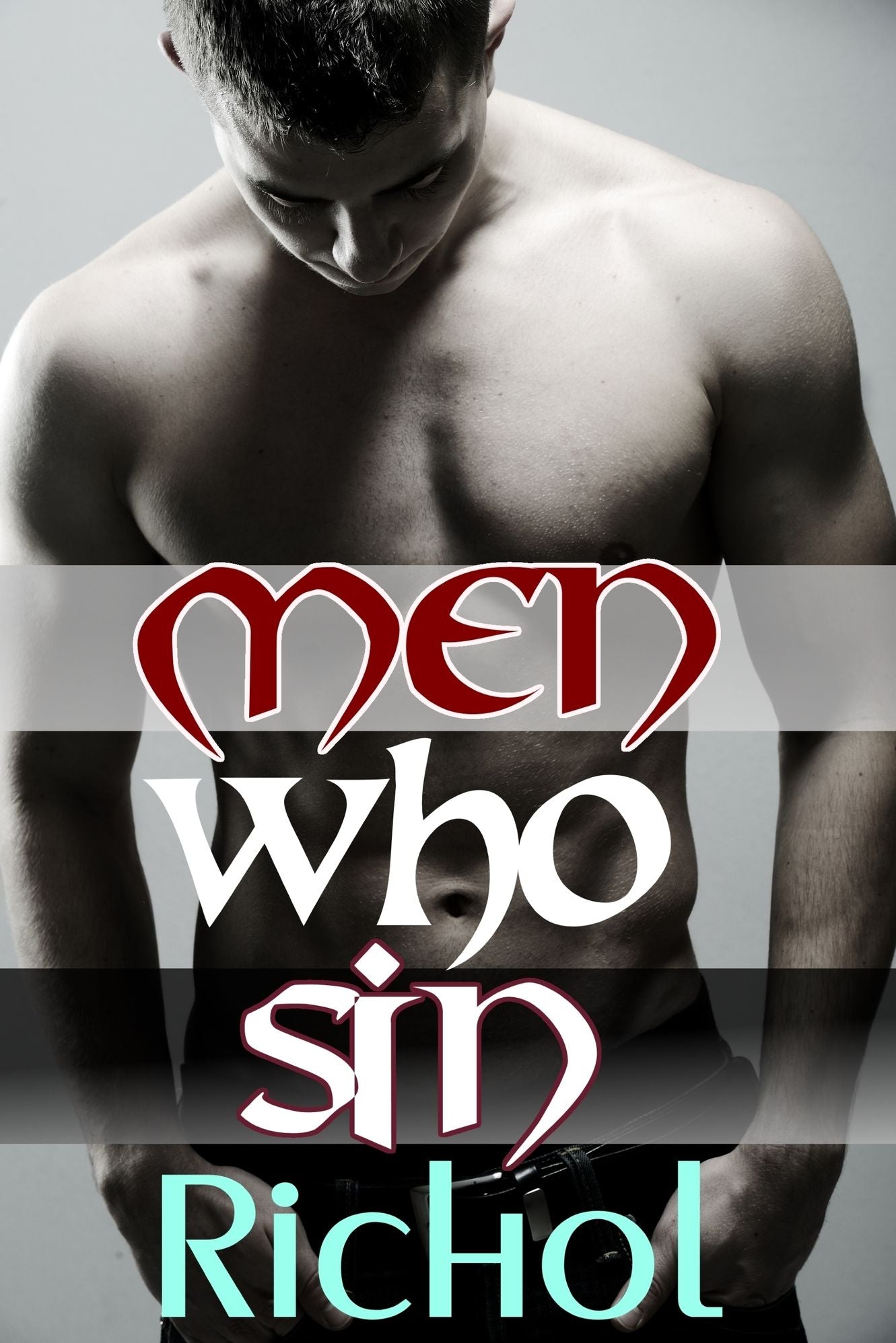 Men Who Sin (Gay Virgin Sex Stories Collection -- Bisexual, Menage, Light BDSM and College Gays)