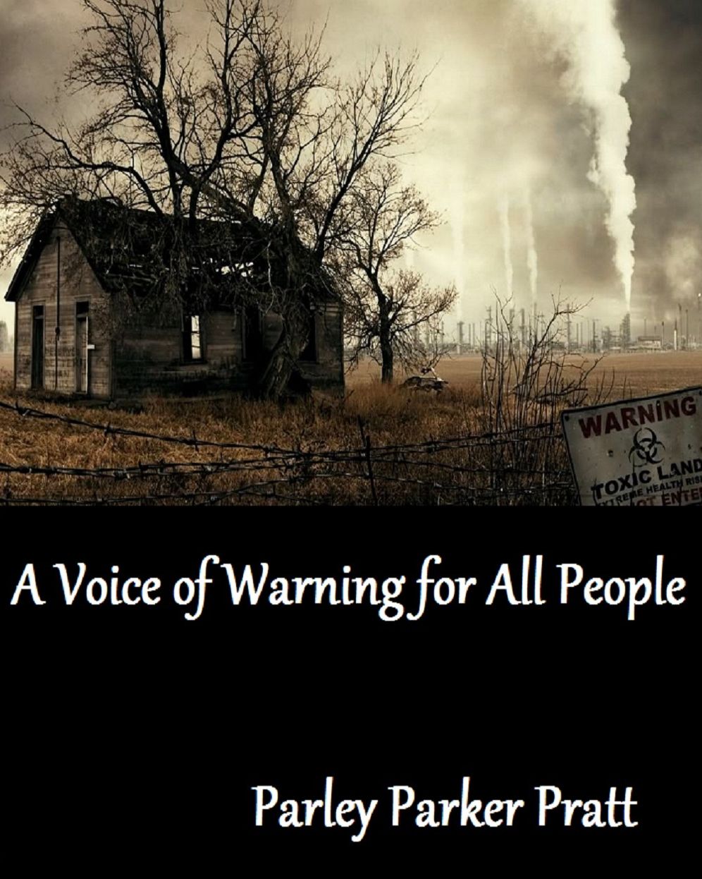 A Voice of Warning for All People (Mormon, Christian, religion, God, Lord, Cross, Samson, Jesus, saint, Jehovah Presented by Resounding Wind Publishing