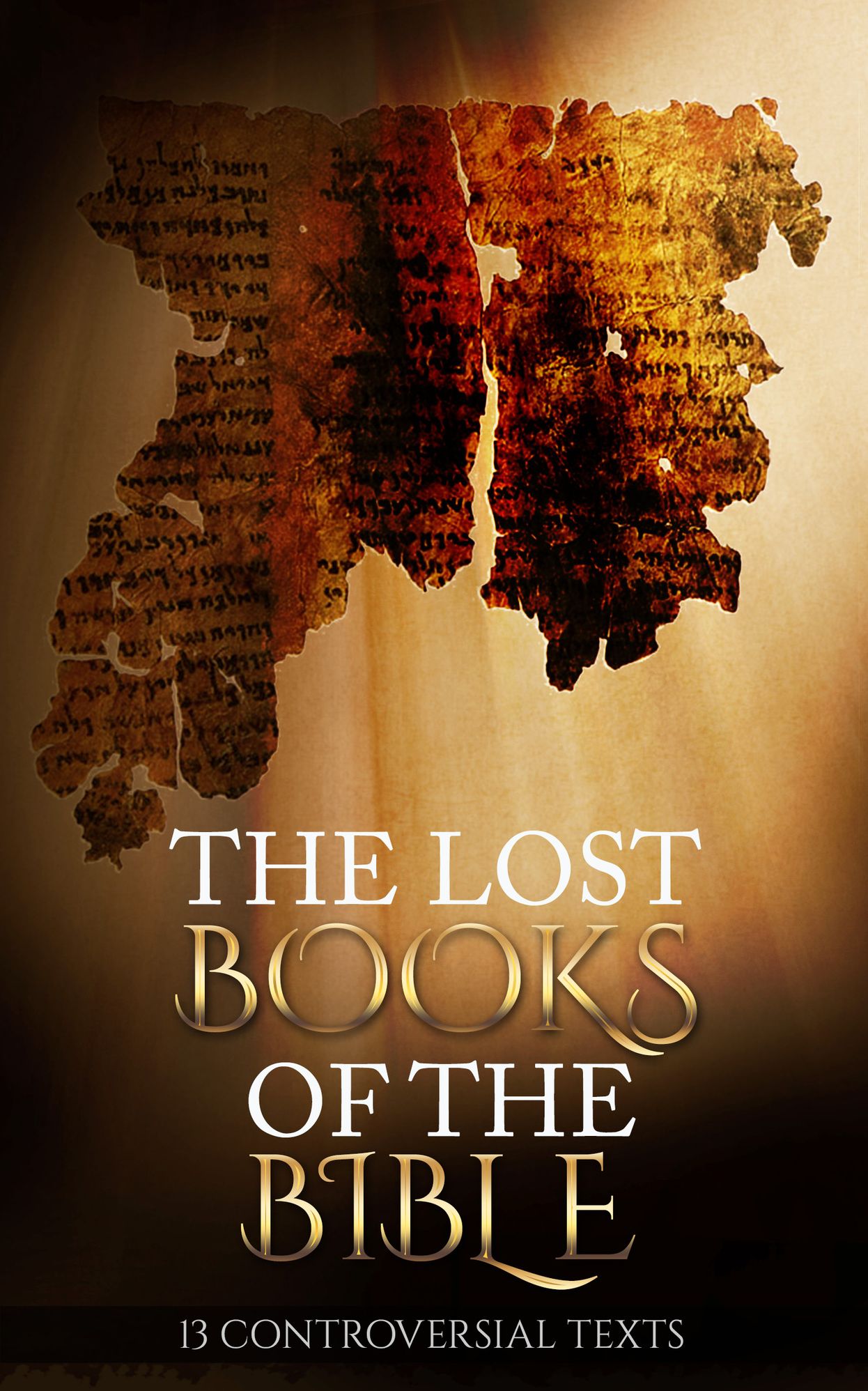 The Lost Books of the Bible: 13 Controversial Texts