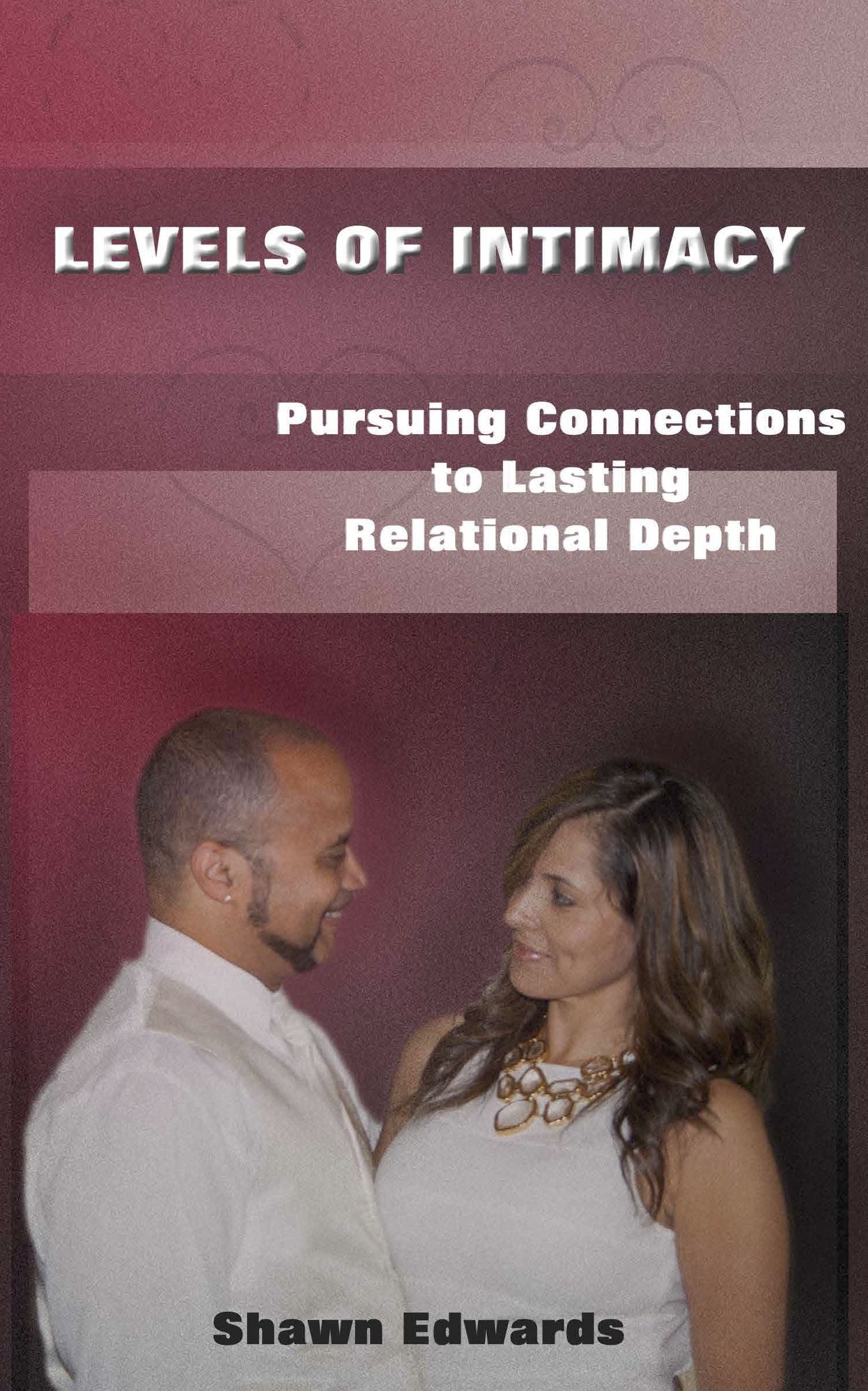 Levels Of Intimacy