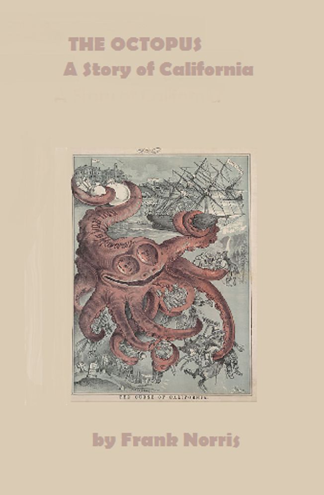 The Octopus: A Story of California