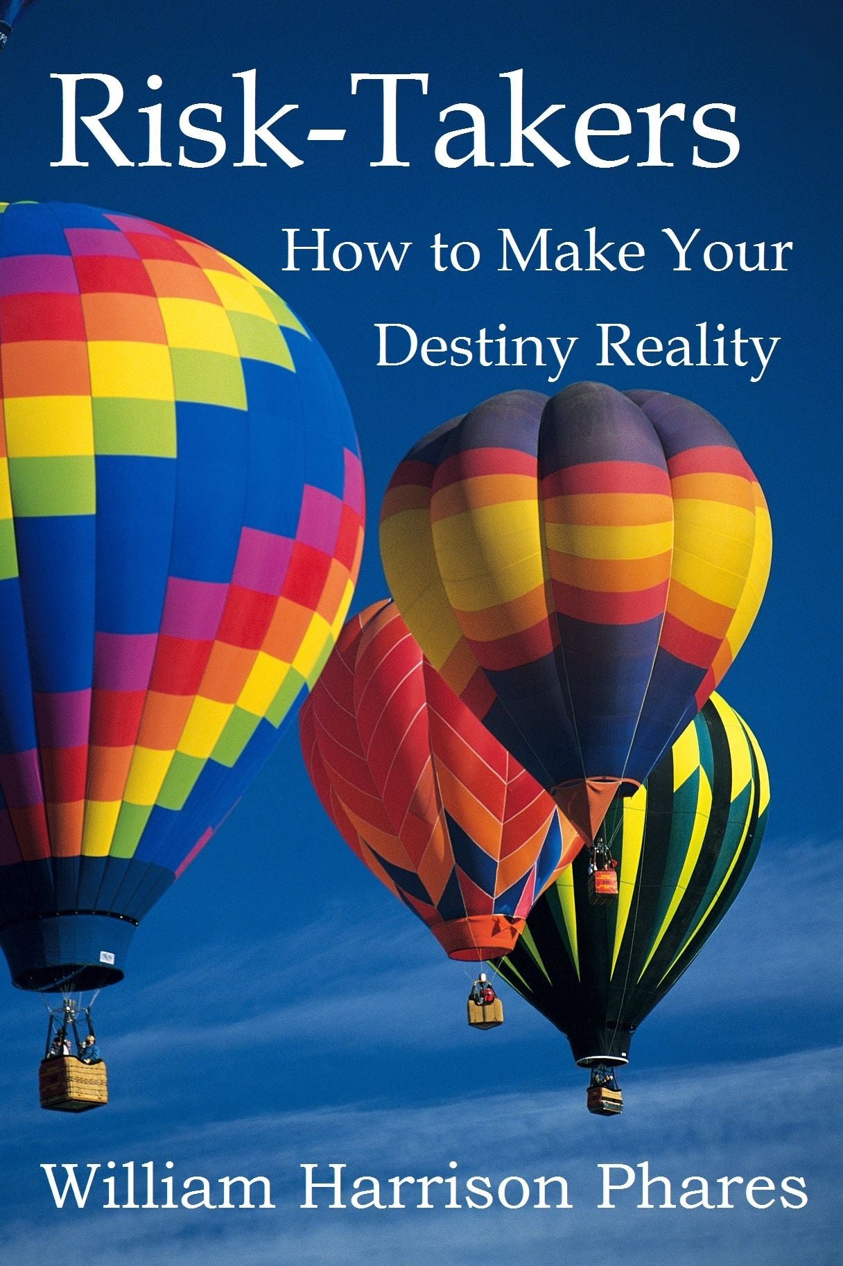 Risk-Takers: How to Make Your Destiny Reality