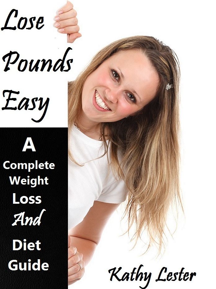 Lose Pounds Easy: A Complete Weight Loss and Diet Guide
