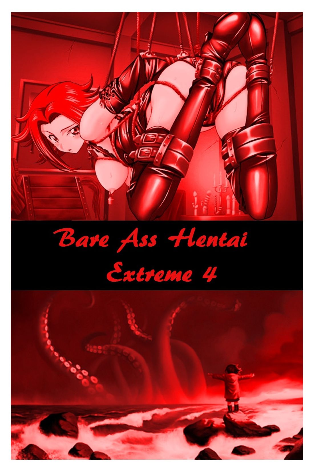 Erotica: Bare Ass Hentai Extreme 4 (Erotica, Sex, Sexy, Adult, Nude, Nudes, Ass, Comic, Anime, Animation, Bondage, Fetish, Bare, Breast, XXX)