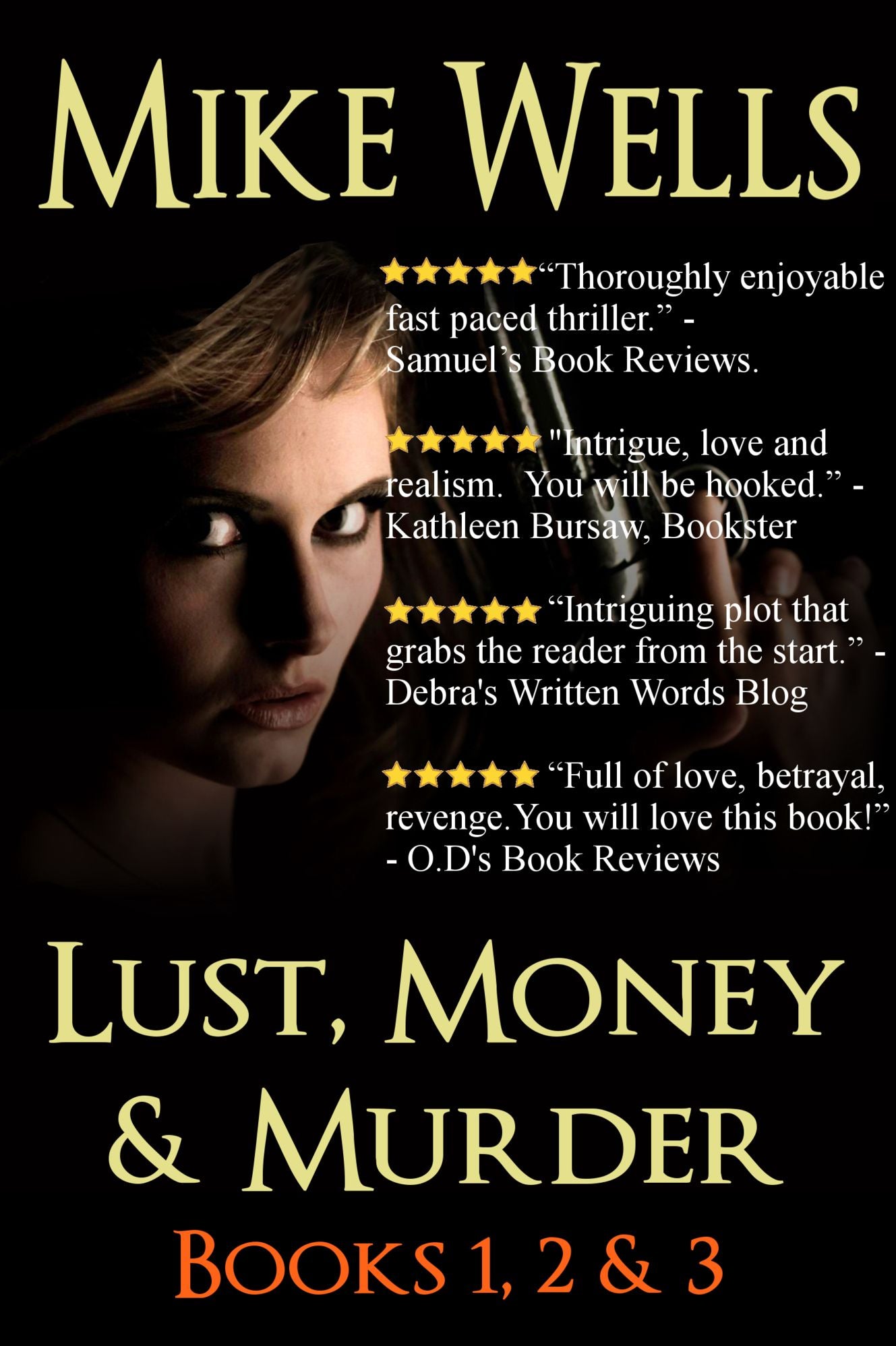 Lust, Money & Murder: Books 1, 2 & 3 - A Female Secret Service Agent Takes on an International Criminal