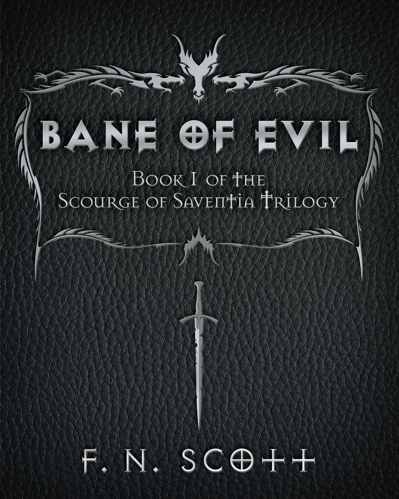 Bane of Evil: Book 1 of the Scourge of Saventia Trilogy