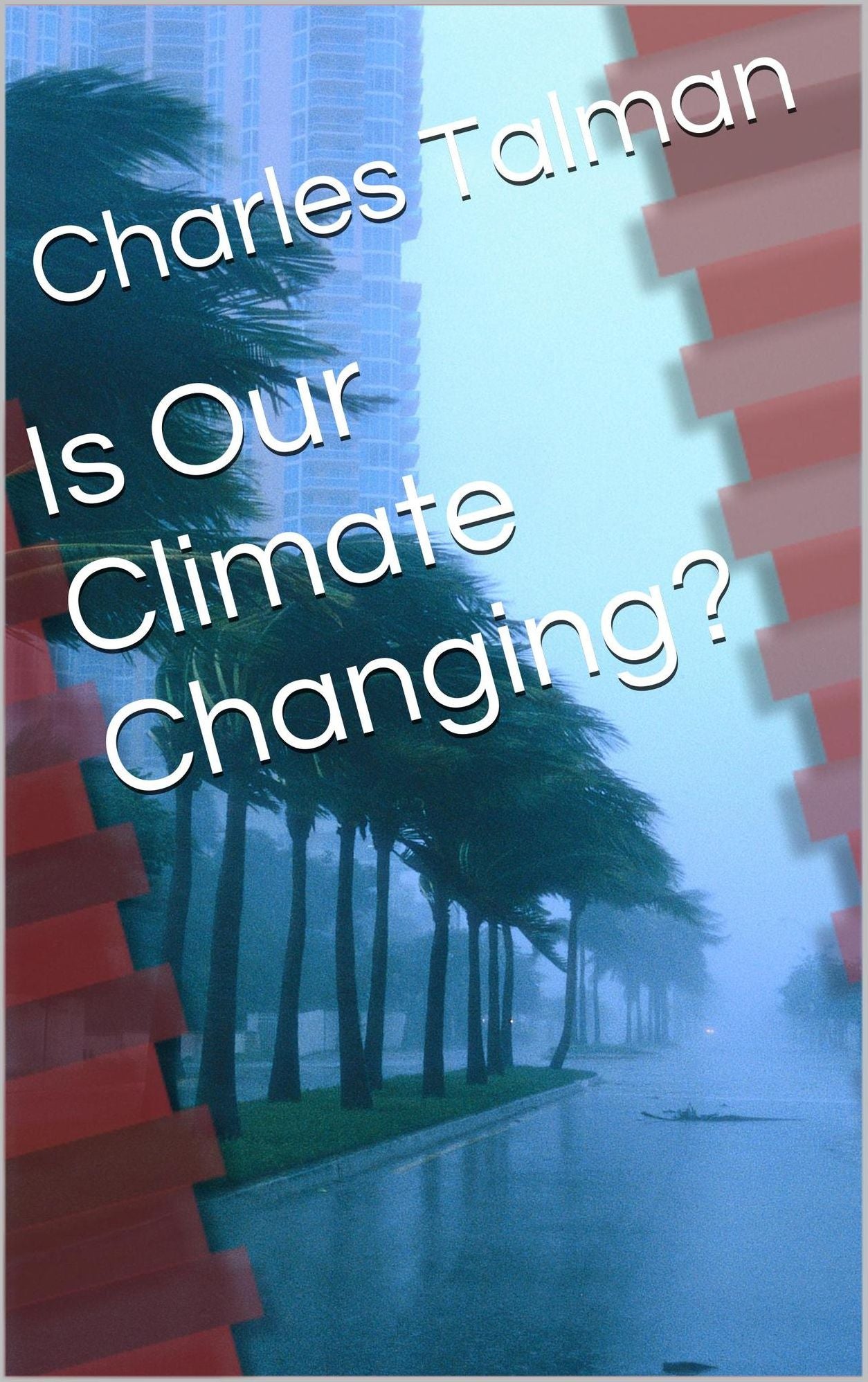 Is Our Climate Changing?