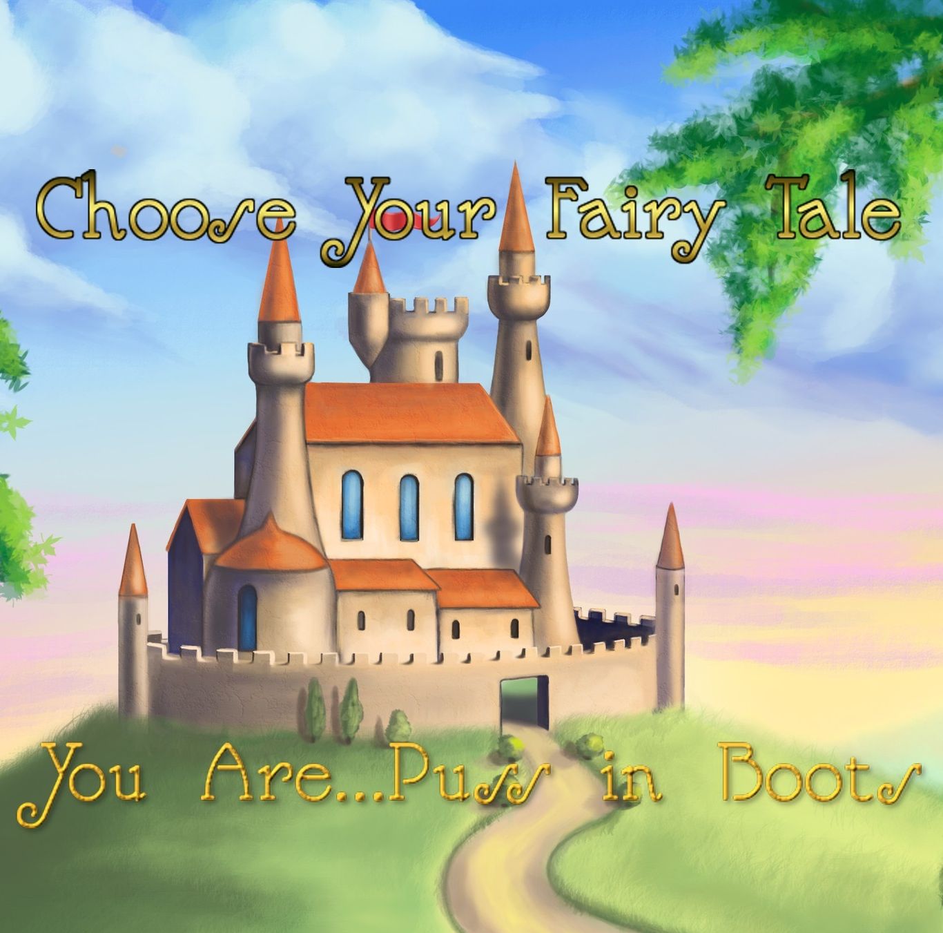 Choose Your Fairy Tale: You Are...Puss in Boots (Choose Your Fairy Tale Book #1)