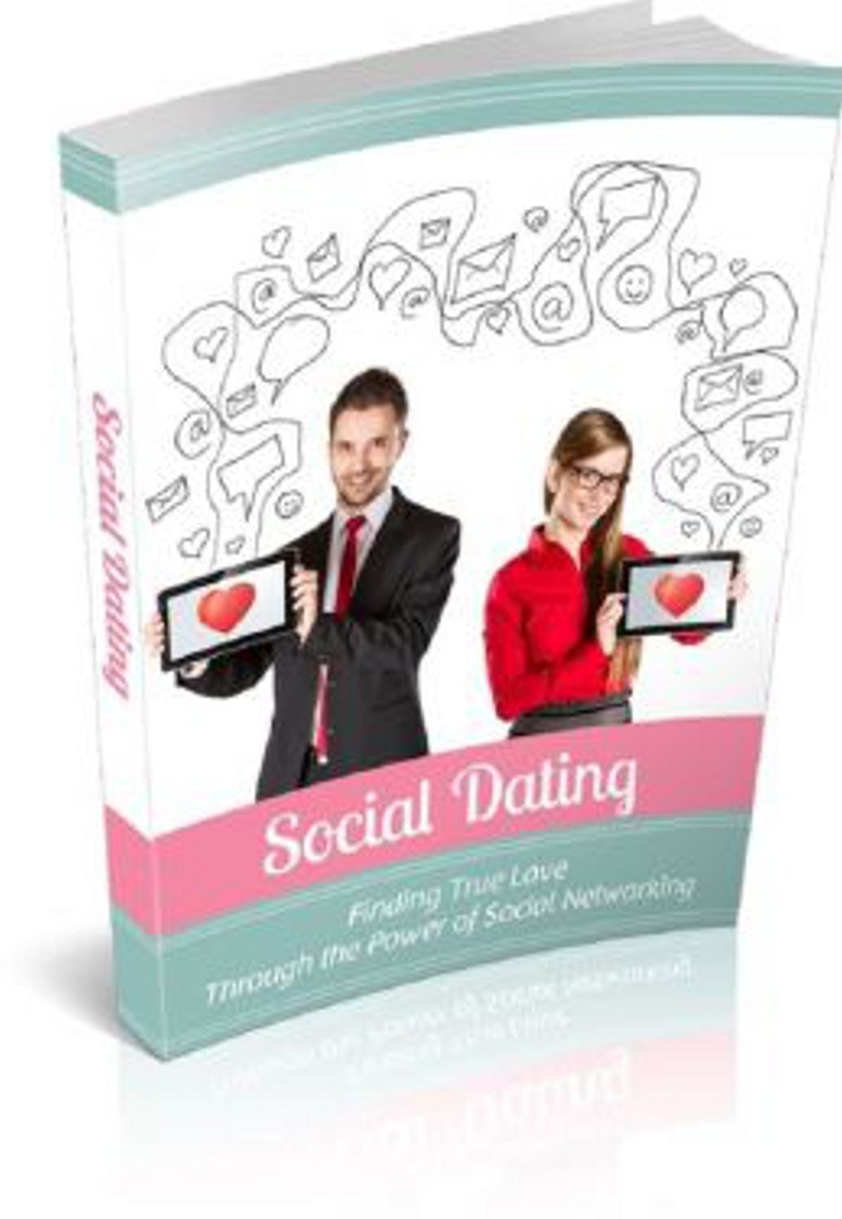 Social Dating: "Finding True Love Through The Power of Social Networking! Get All The Support And Guidance You Need To Be A Success At Social Dating!" AAA+++