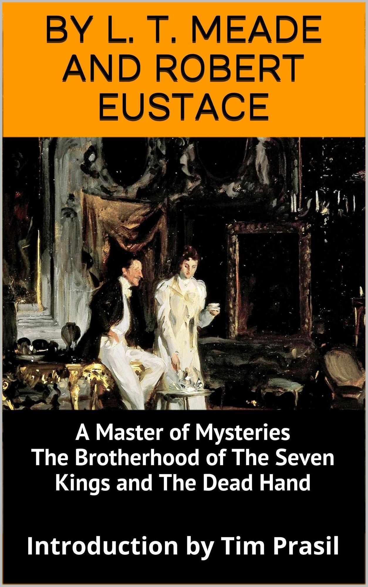 A Master of Mysteries, The Brotherhood of the Seven Kings, The Dead Hand