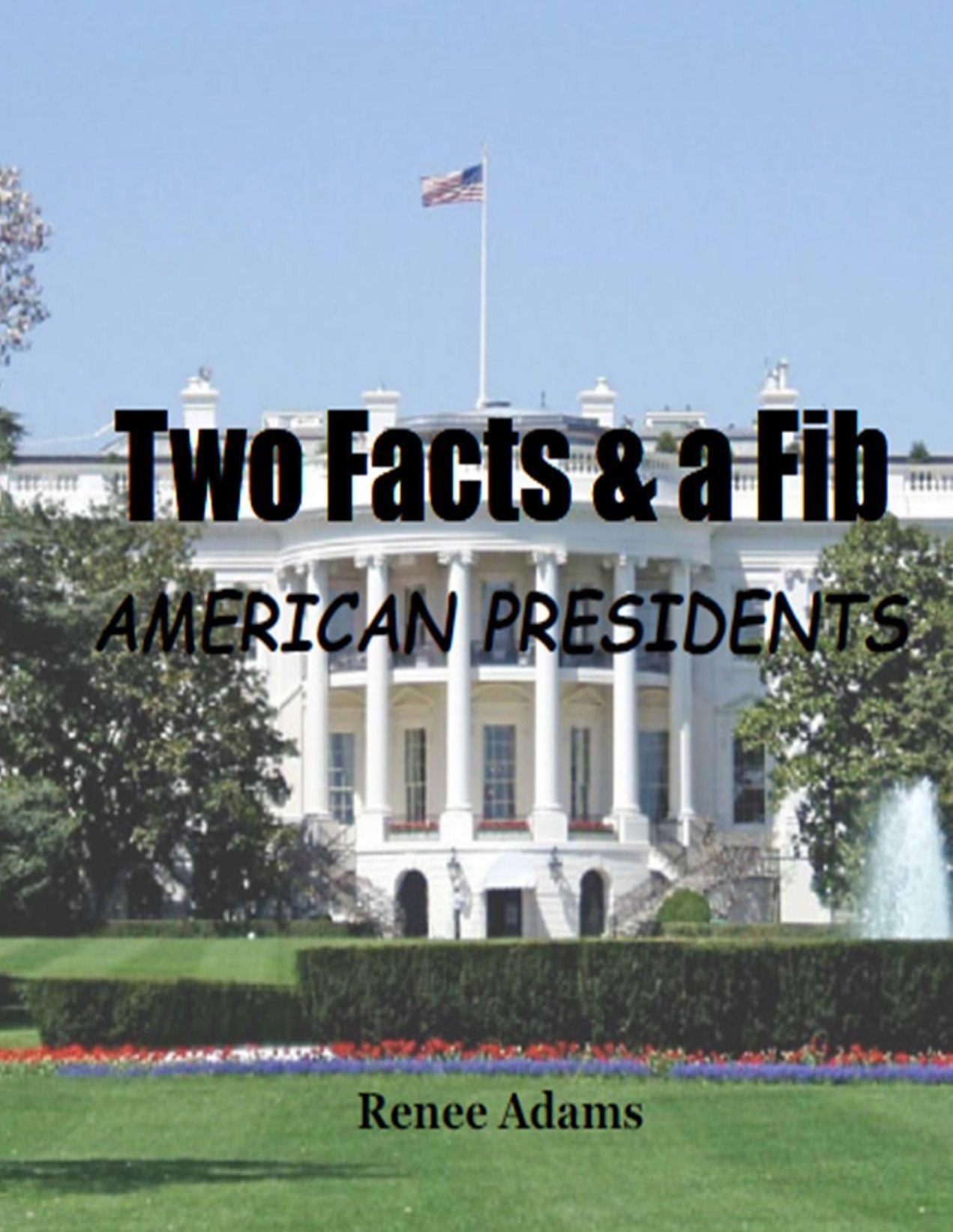 Two Facts and a Fib: American Presidents
