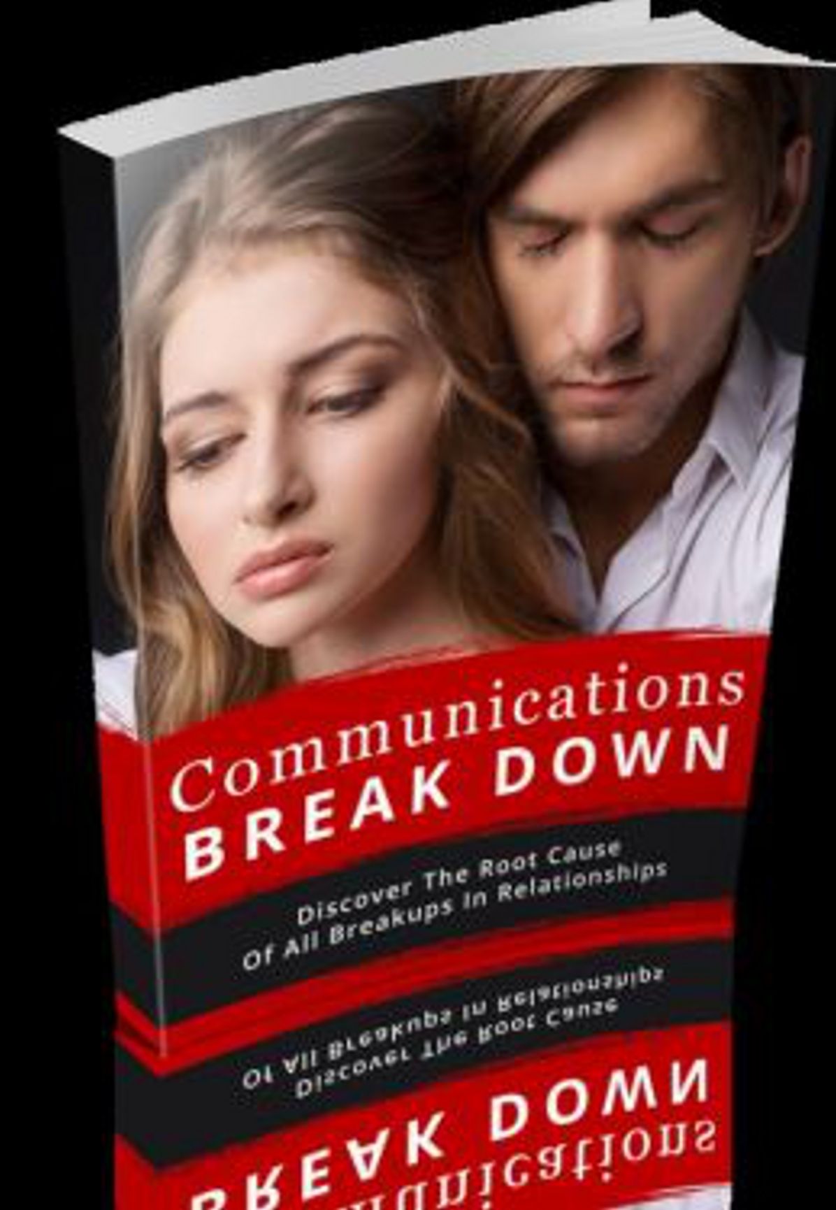 Communications Break Down: Discover The Root Cause Of All Breakups In Relationship! AAA+++