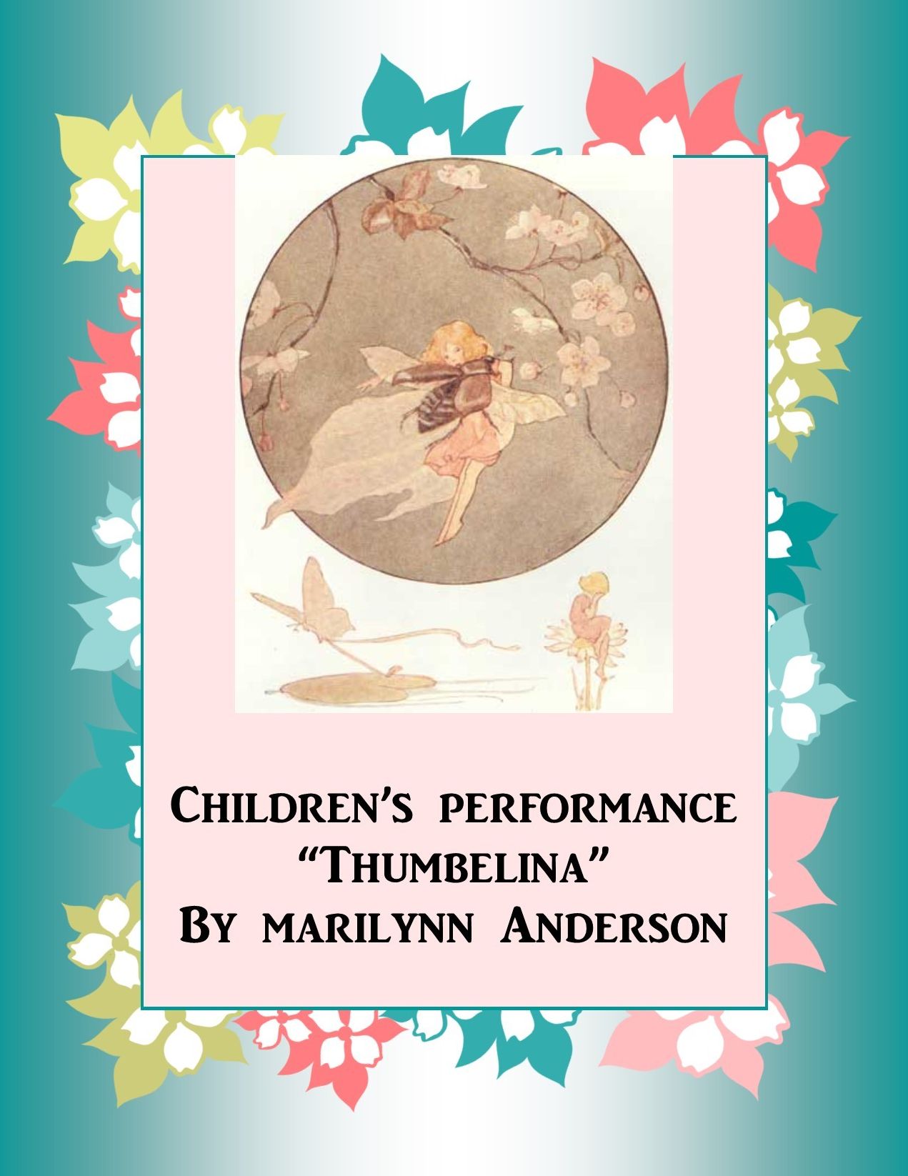 CHILDREN'S PERFORMANCE PLAYS ~~ Play # Two ~~ "THUMBELINA"