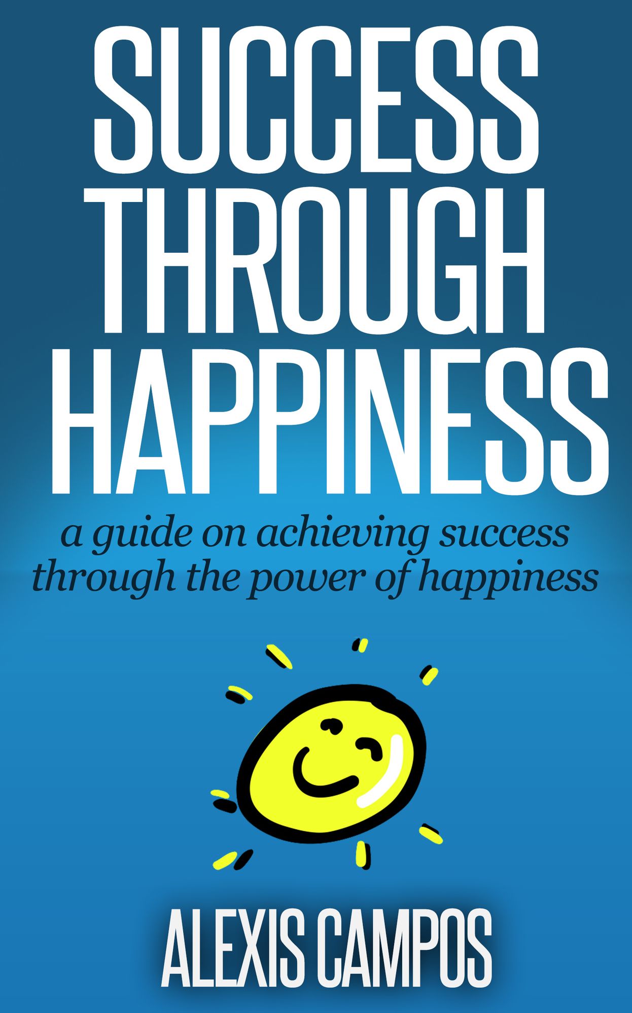 Success Through Happiness