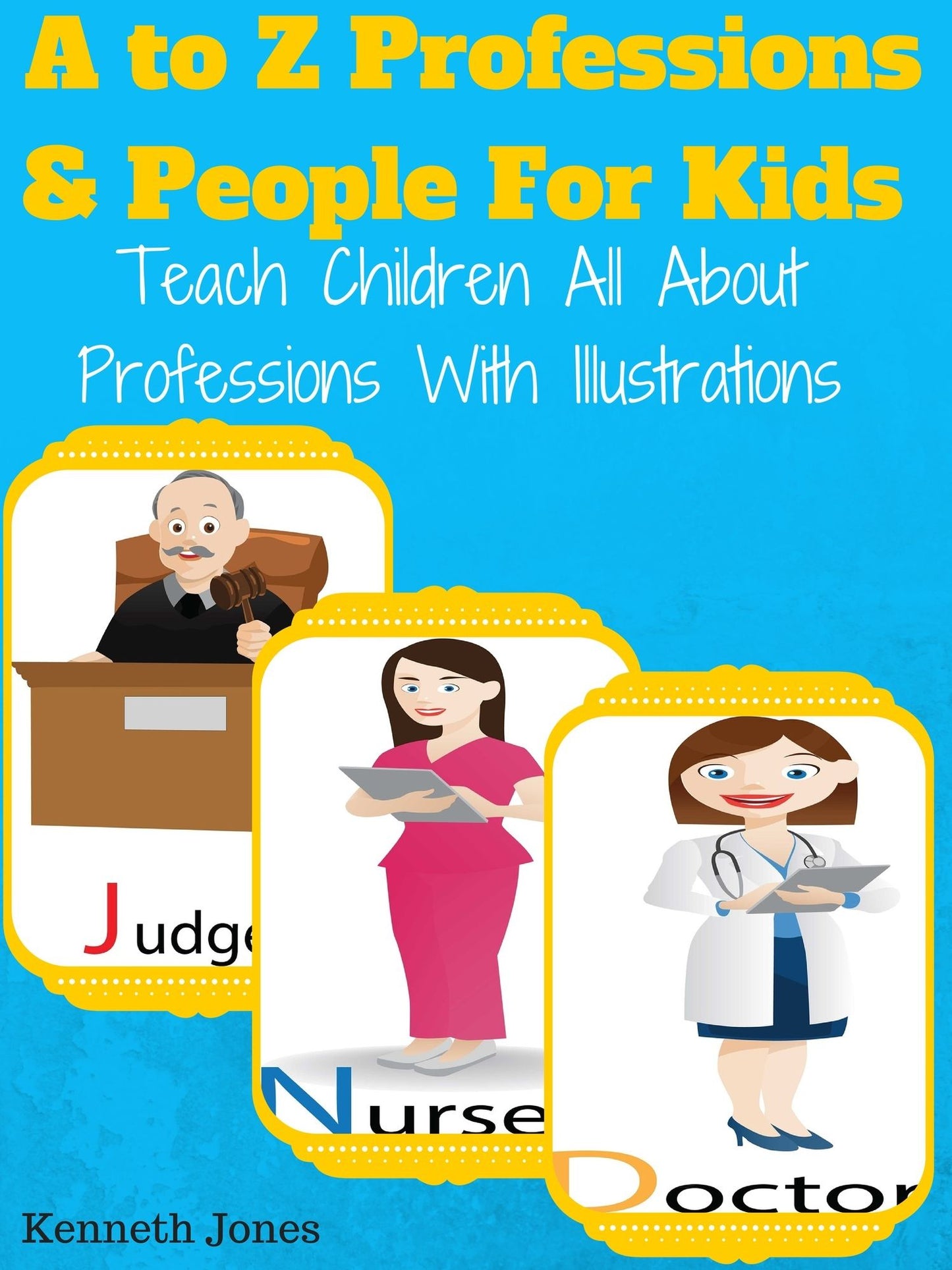 A To Z Professions And People For Kids : Teach Children All About Professions With Illustrations
