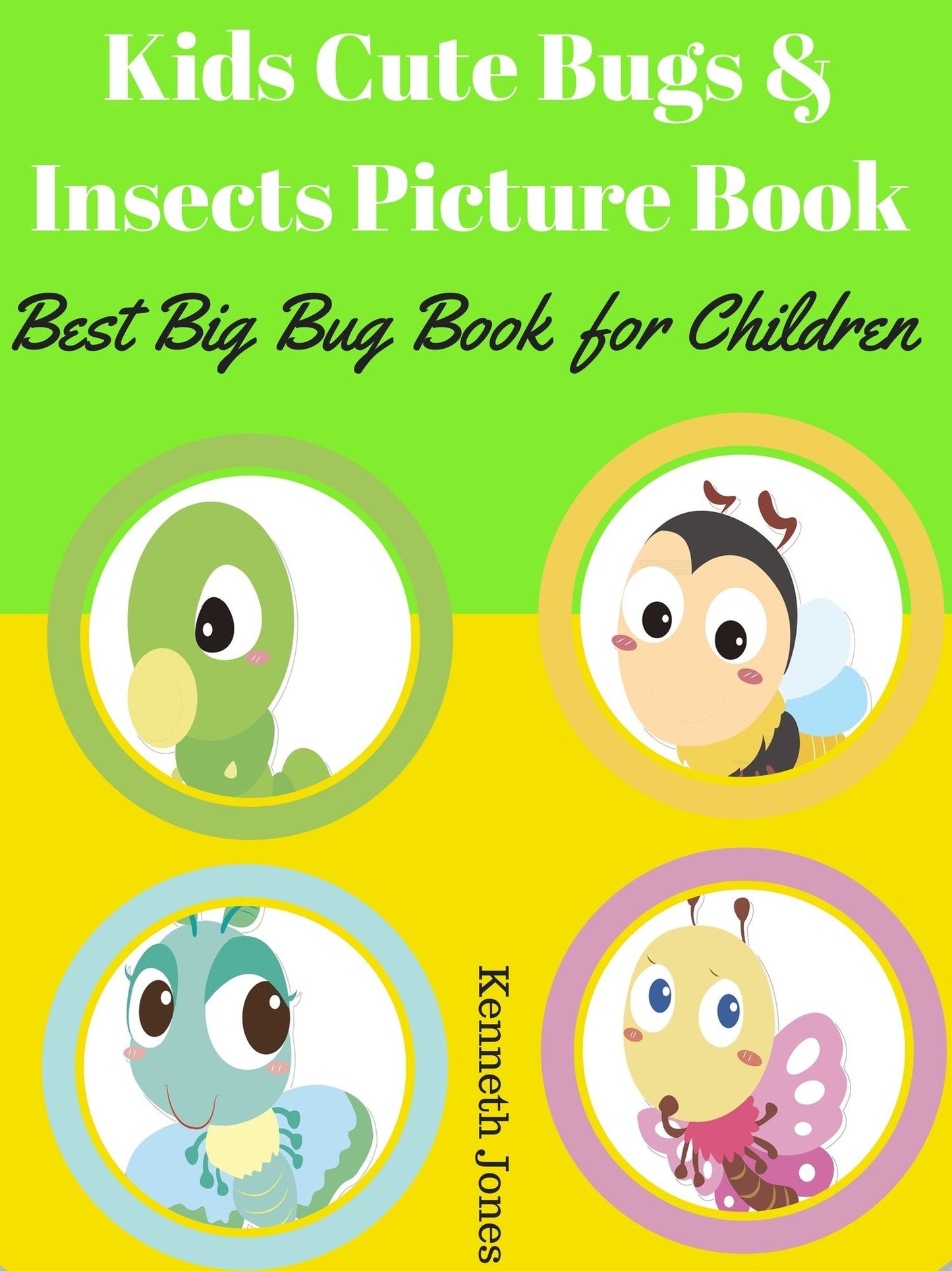 Kids Cute Bugs And Insects Picture Book : Best Big Bug Book For Children