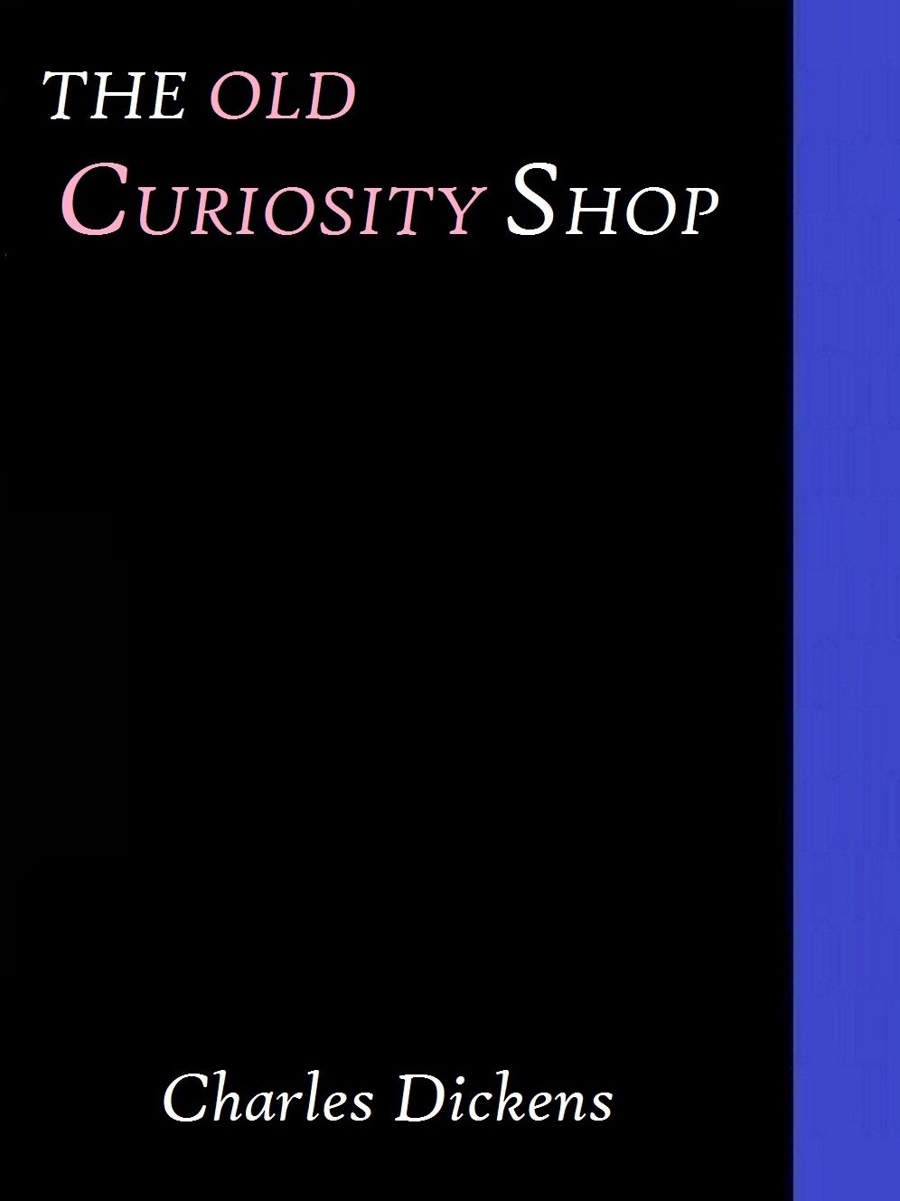 The Old Curiosity Shop by Charles Dickens