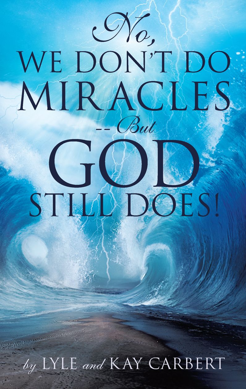 No, we don't do miracles -- But God STILL does!