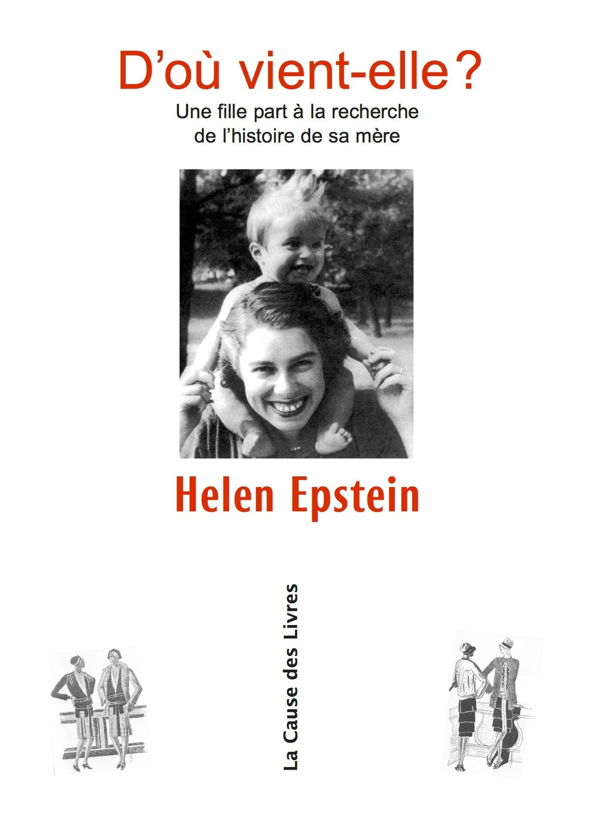D'ou vient-elle ? Une fille part a la recherche de l'histoire de sa mere