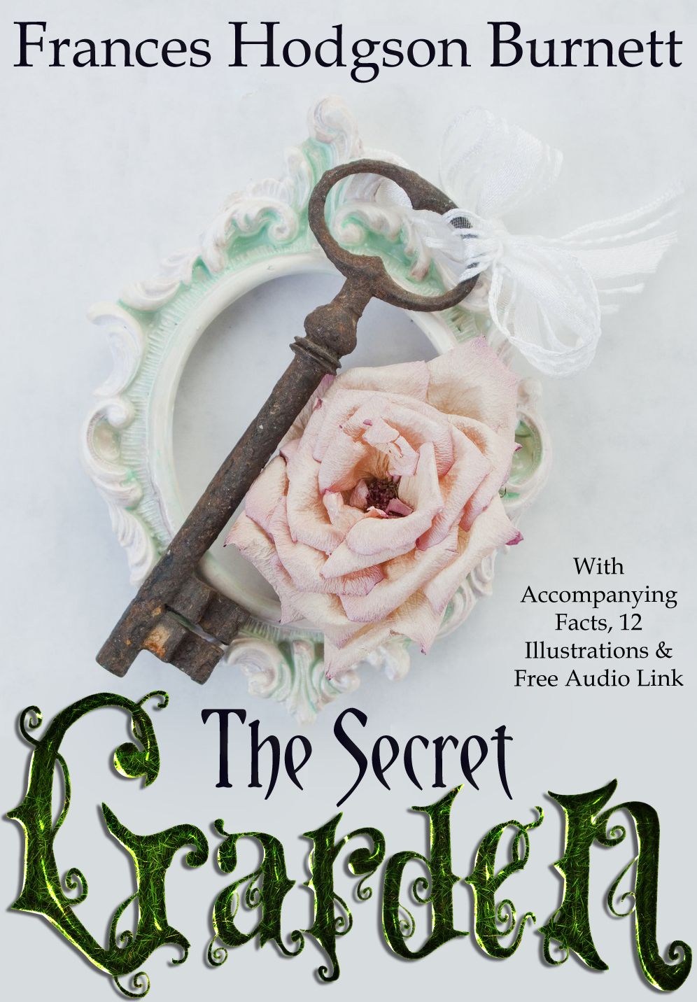 The Secret Garden: With Accompanying Facts, 12 Illustrations & Audio Link