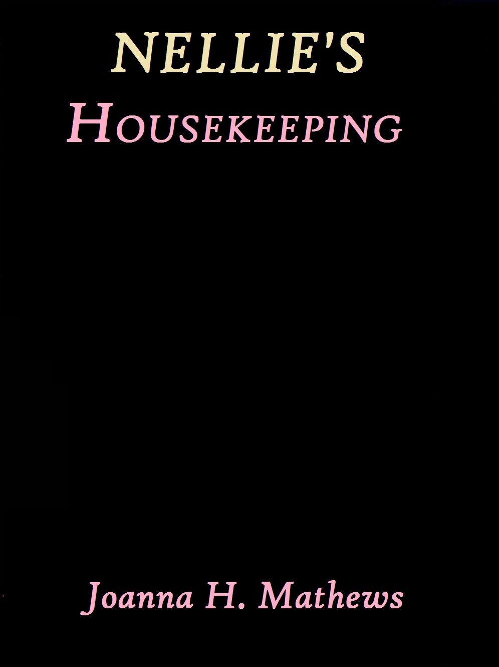 Nellie's Housekeeping by Joanna H. Mathews
