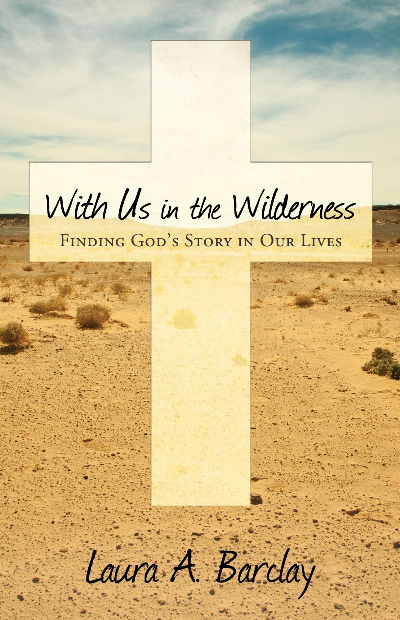 With Us in the Wilderness: Finding God's Story in Our Lives