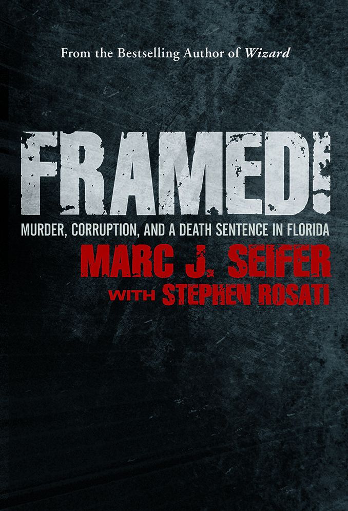 Framed!: Murder, Corruption and a Death Sentence in Florida