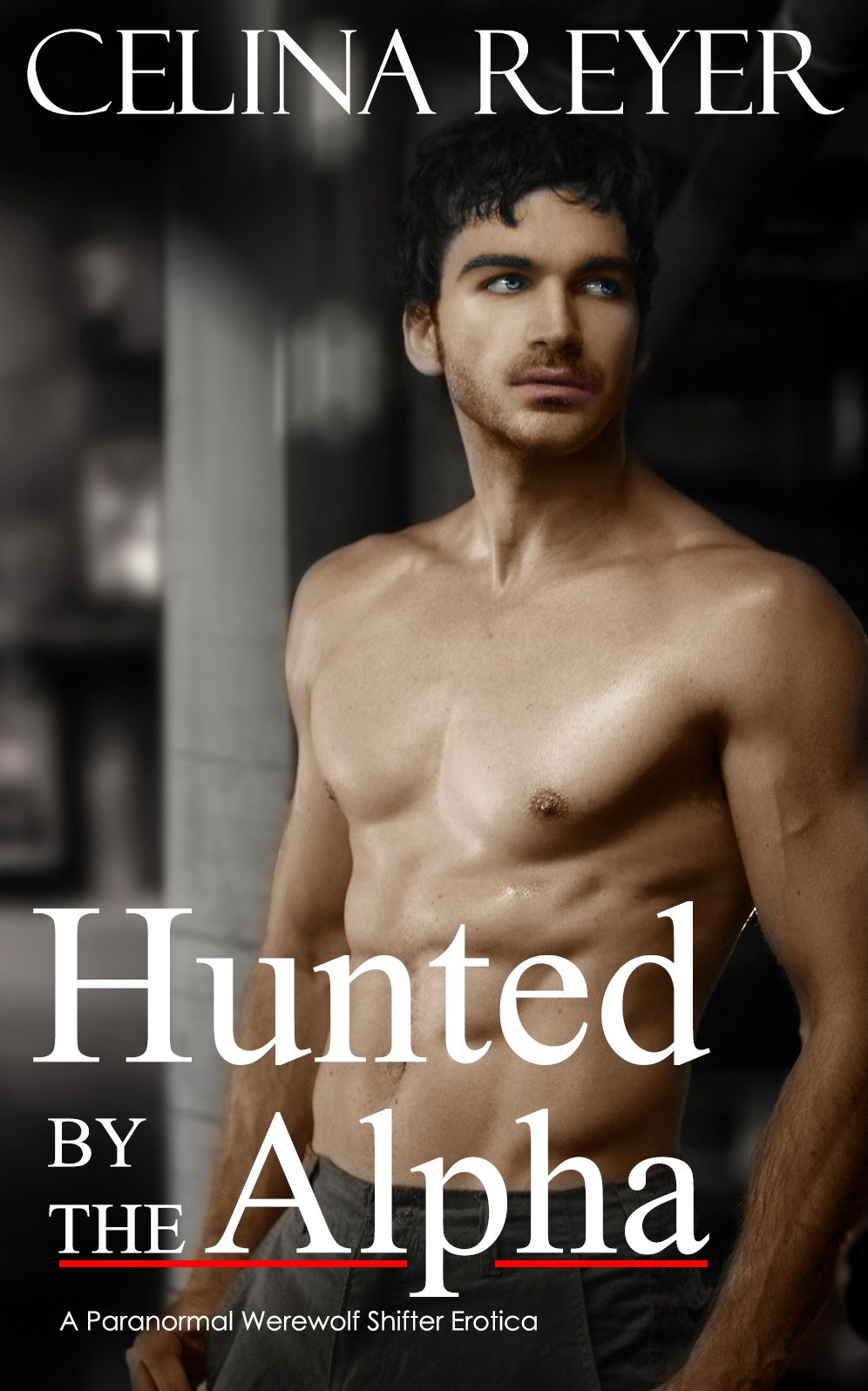 Hunted by the Alpha (Paranormal Werewolf Shifter Erotica)