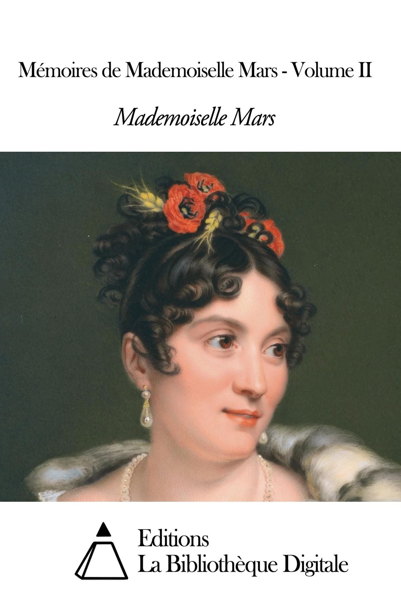 Mémoires de Mademoiselle Mars - Volume II