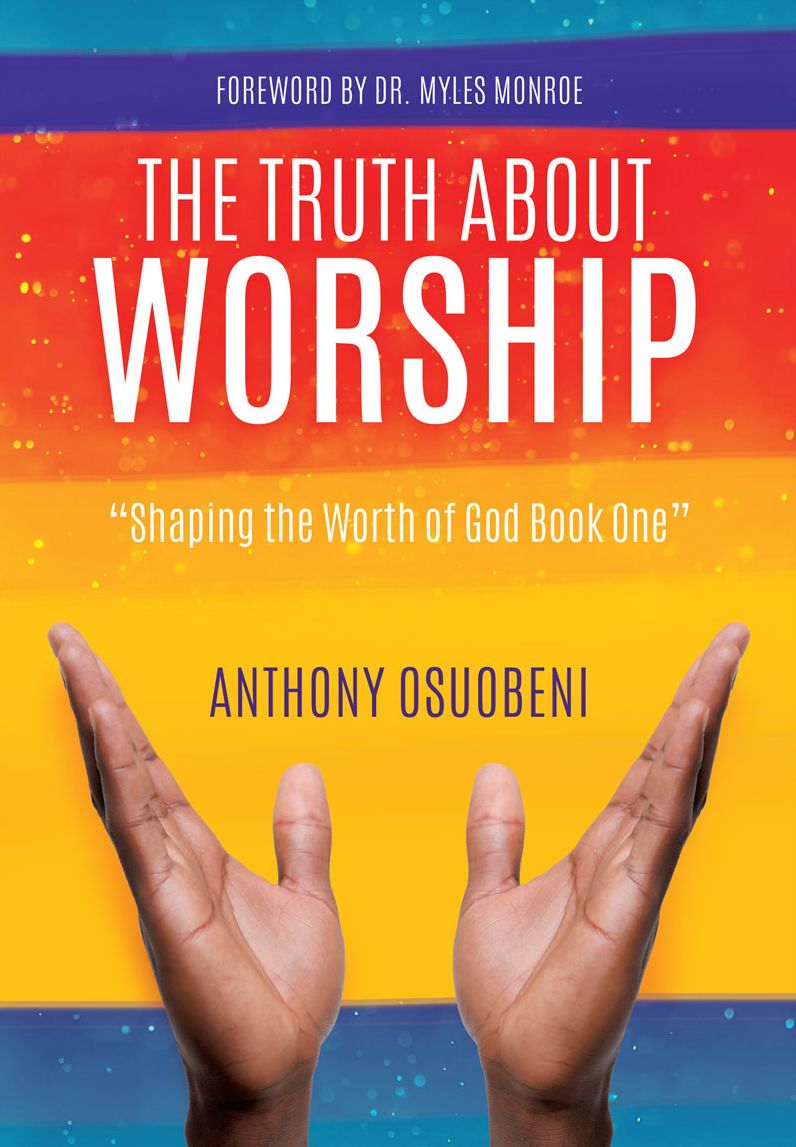 THE TRUTH ABOUT WORSHIP