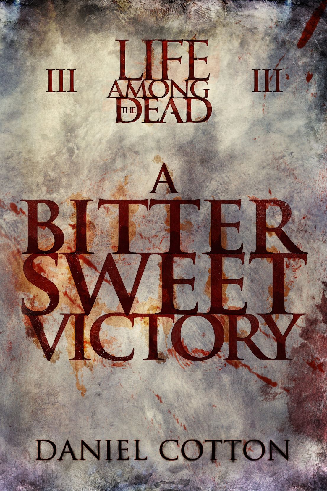 Life Among the Dead 3: A Bittersweet Victory