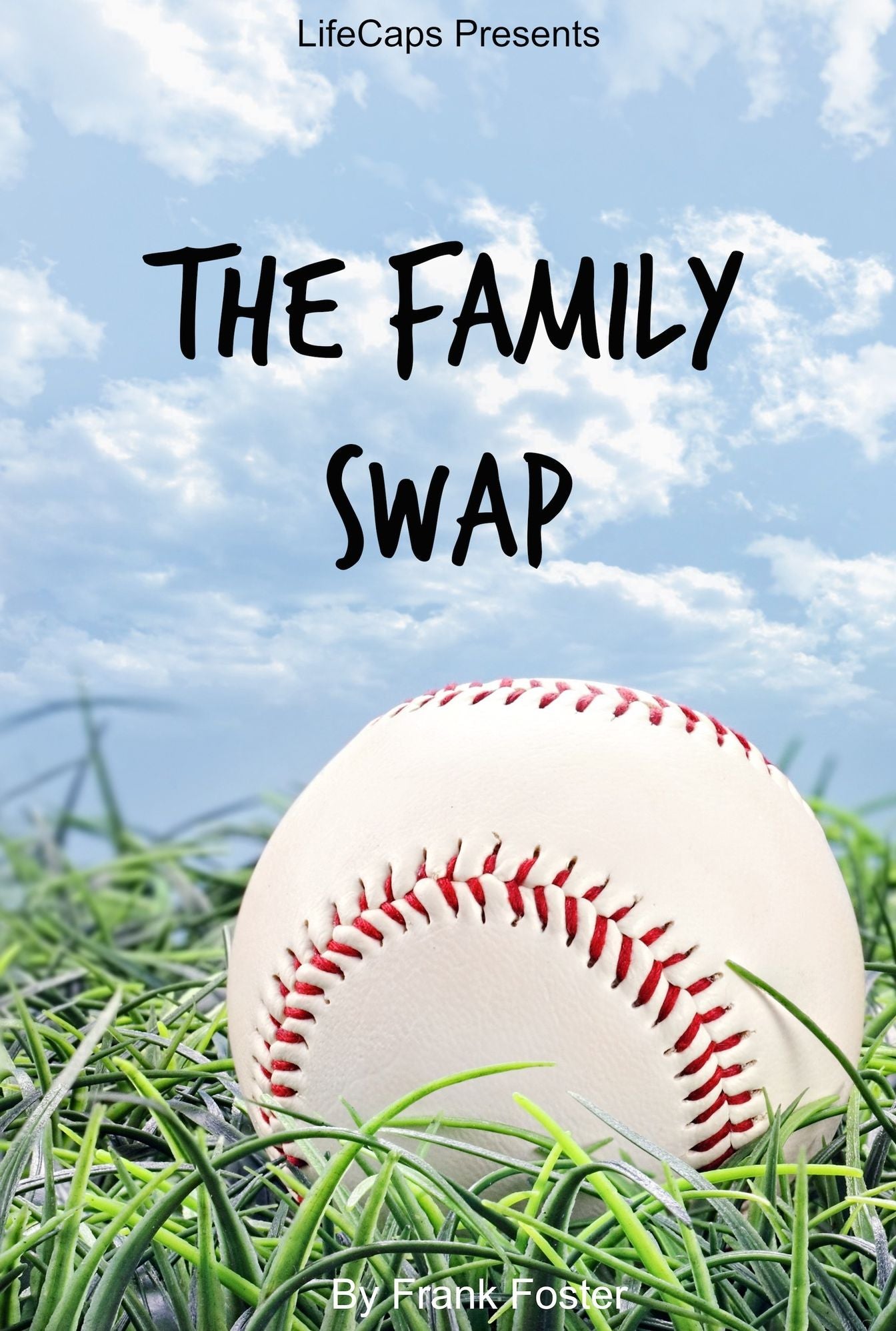 The Family Swap: The Bizarrely True Story of Two Yankee Baseball Players Who Decided to Trade Families