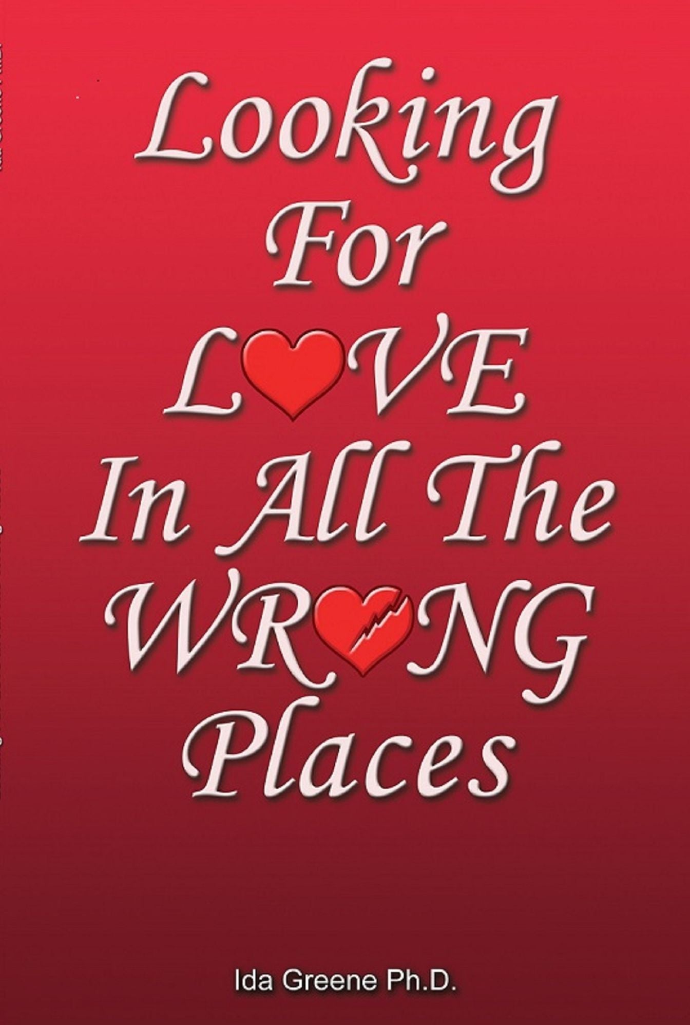 Looking For Love In All the Wrong Places