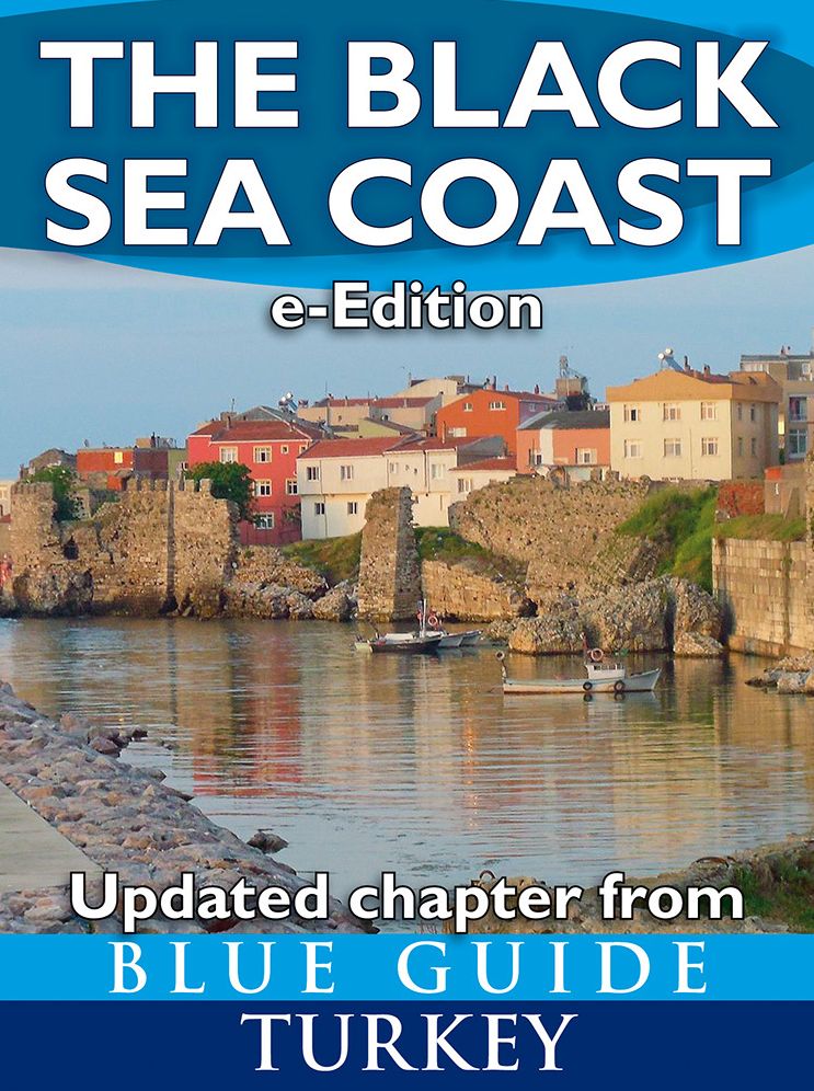 Blue Guide The Black Sea Coast (updated chapter from Blue Guide Turkey)