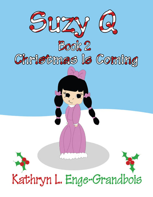 Suzy Q: Book 2: Christmas Is Coming