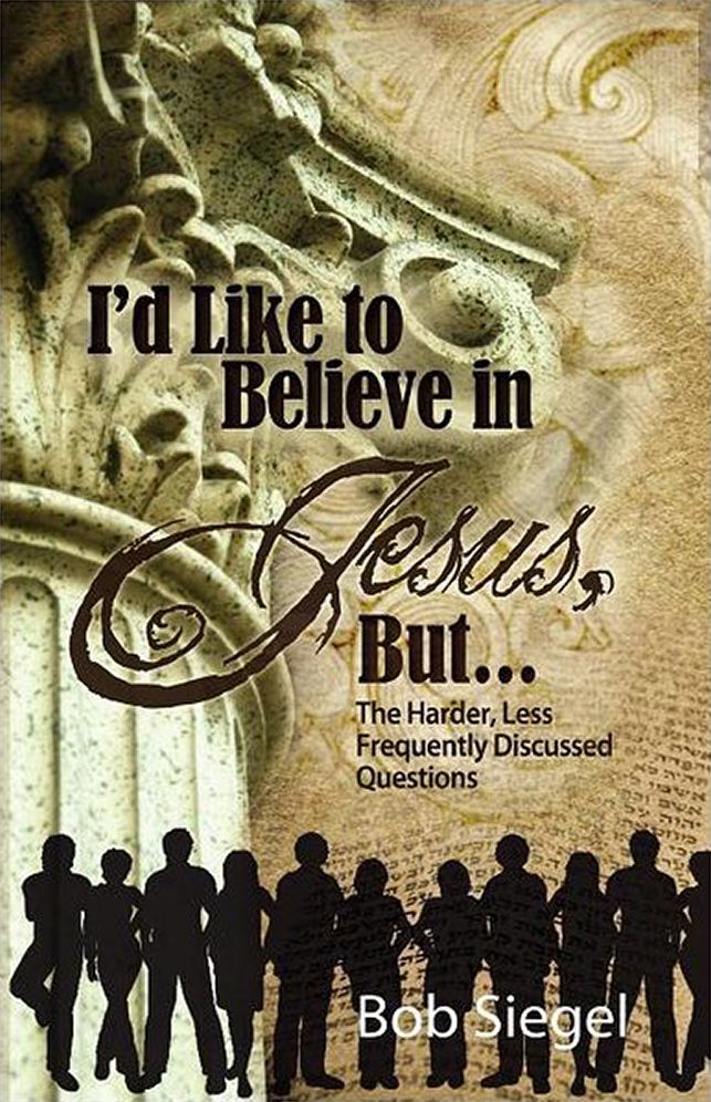 I'd Like To Believe In Jesus, But ...