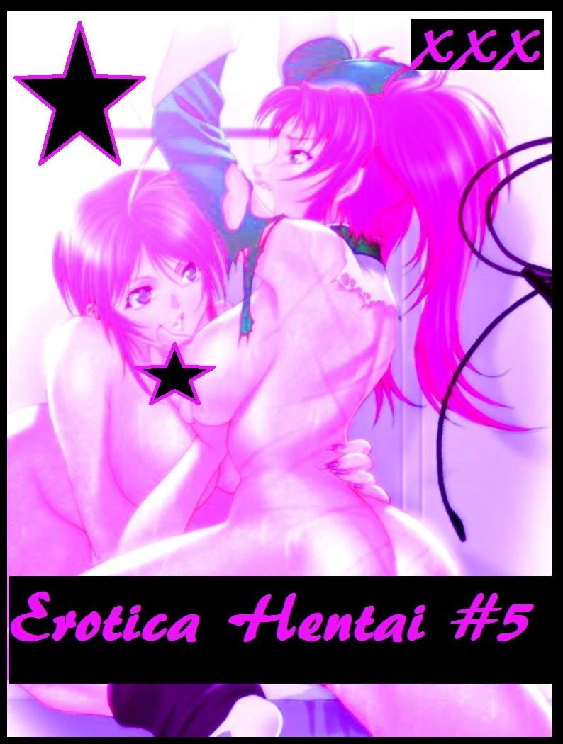 Erotica: Hentai #5 Manga Anime Erotic Nudes (Erotica, Sex, Sexy, Adult, Nude, Nudes, Ass, Comic, Anime, Animation, Bondage, Fetish, Porn, Pornography, Bare, Breast, XXX) Presented by Resounding Wind Publishing