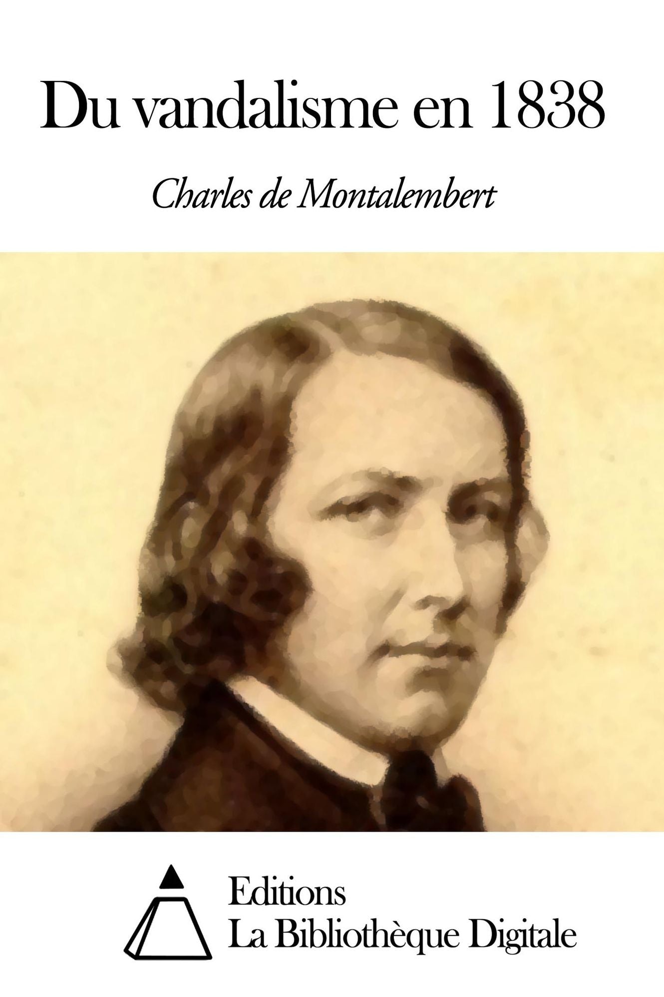 Du vandalisme en 1838