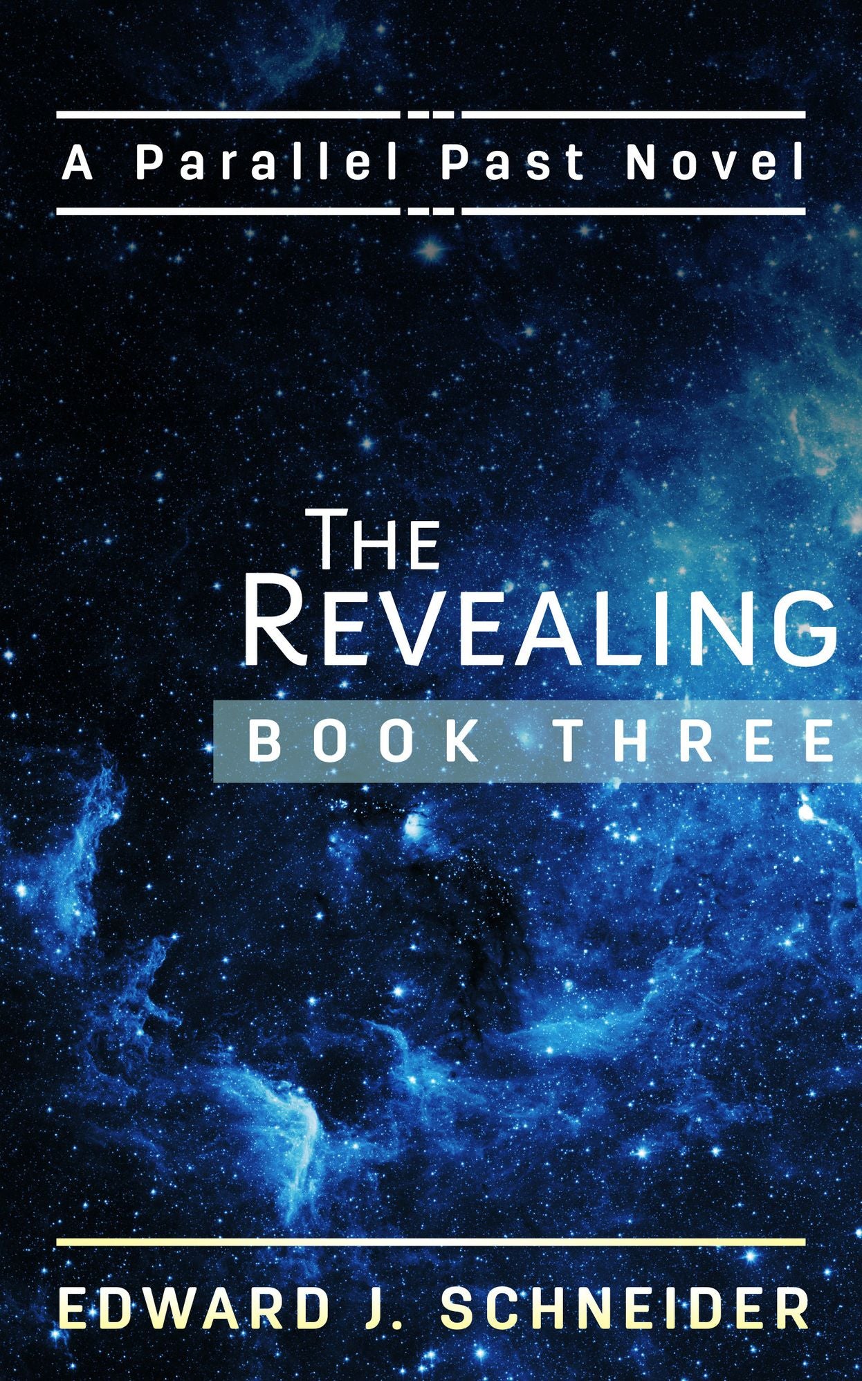 The Revealing (Parallel Past Series) Book Three