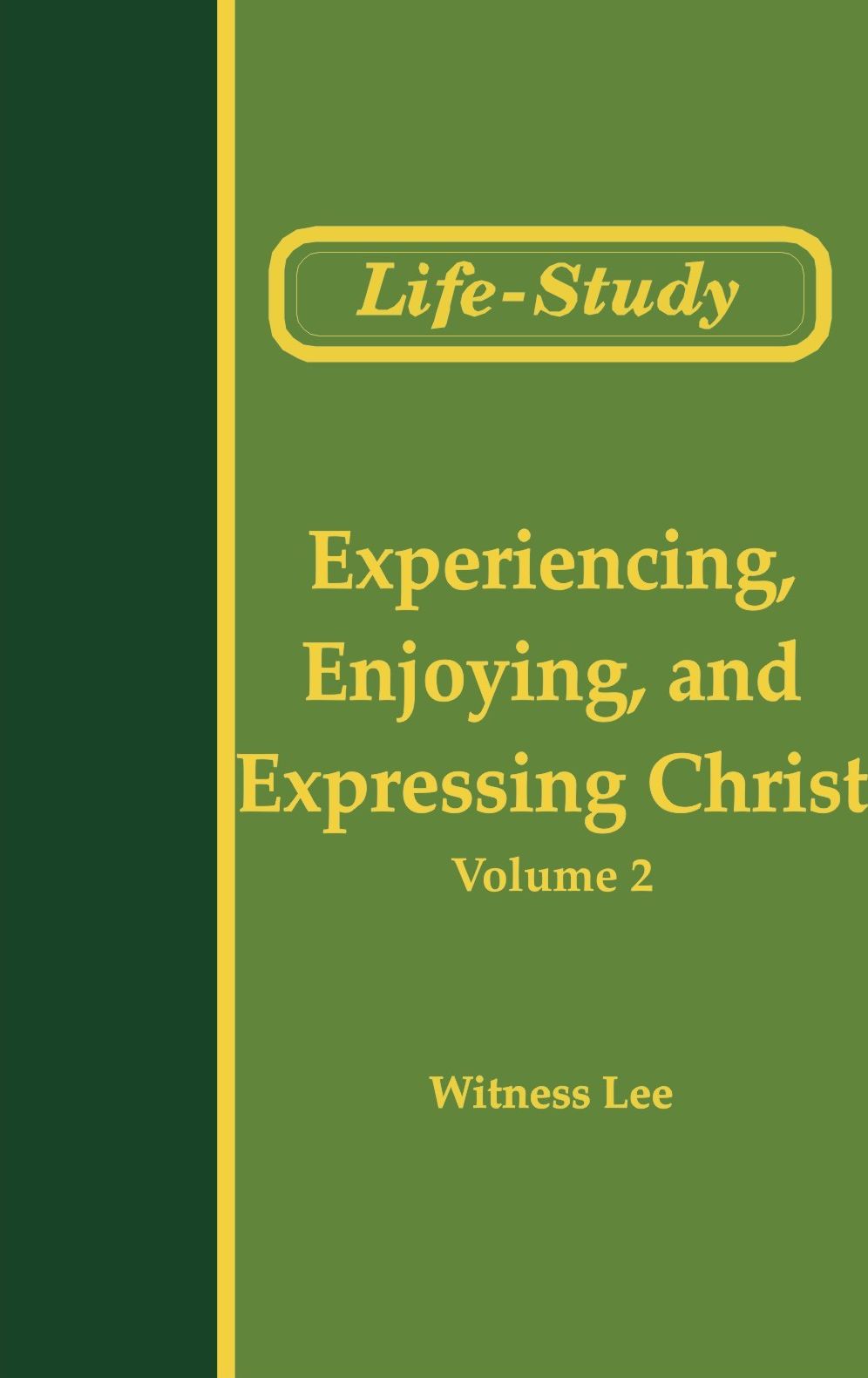 The Conclusion of the New Testament (7) - Experiencing, Enjoying, and Expressing Christ (2)