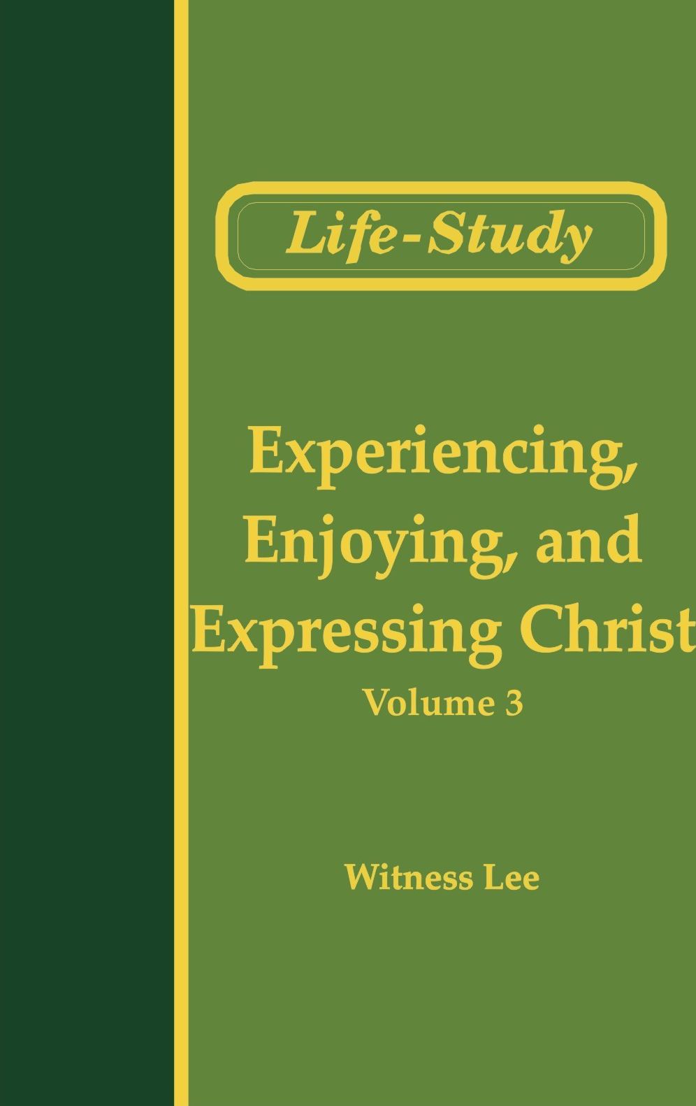 The Conclusion of the New Testament (8) - Experiencing, Enjoying, and Expressing Christ (3)