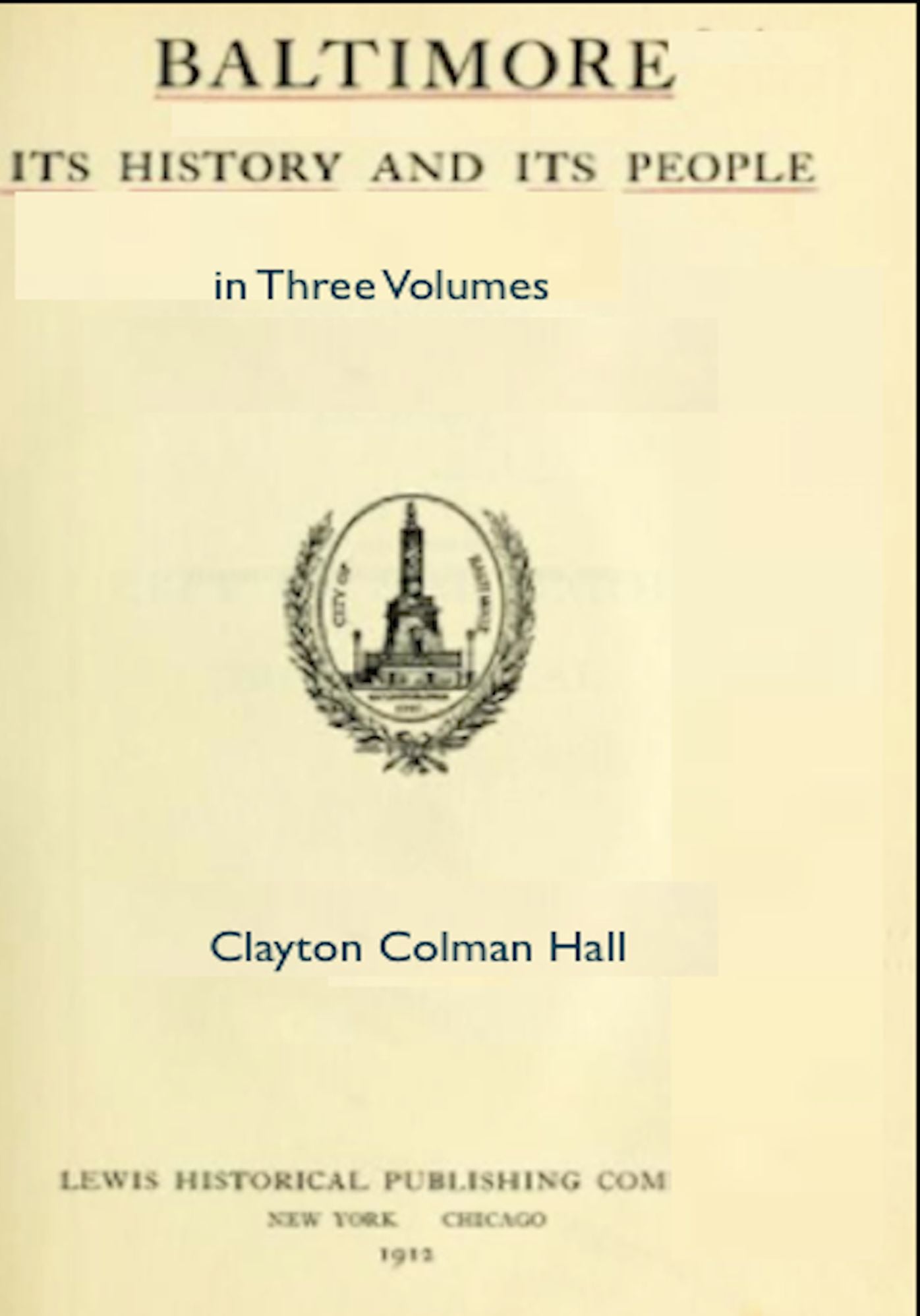 Baltimore: Its History and Its People in Three Volumes