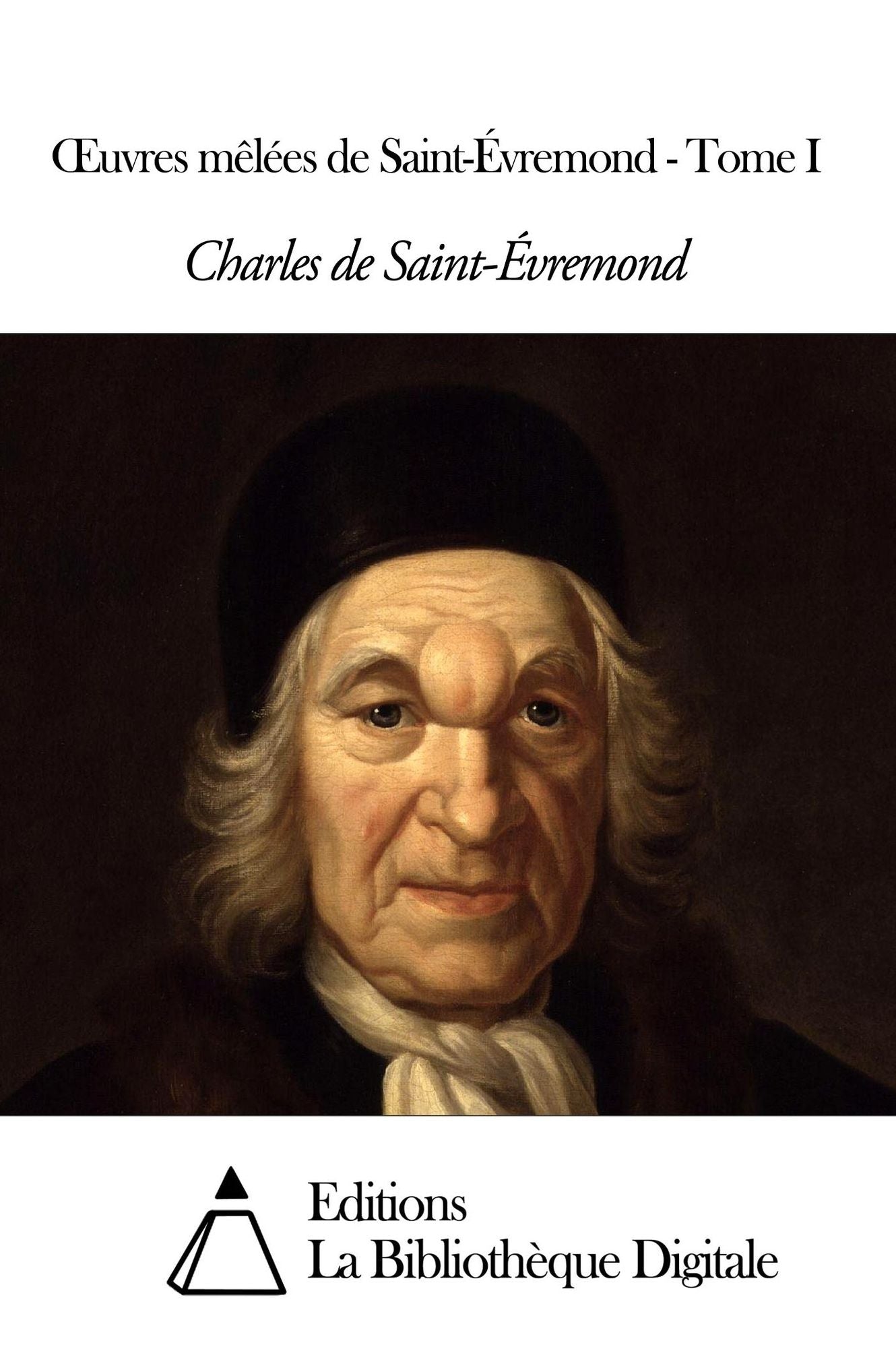 uvres melees de Saint-Evremond - Tome I
